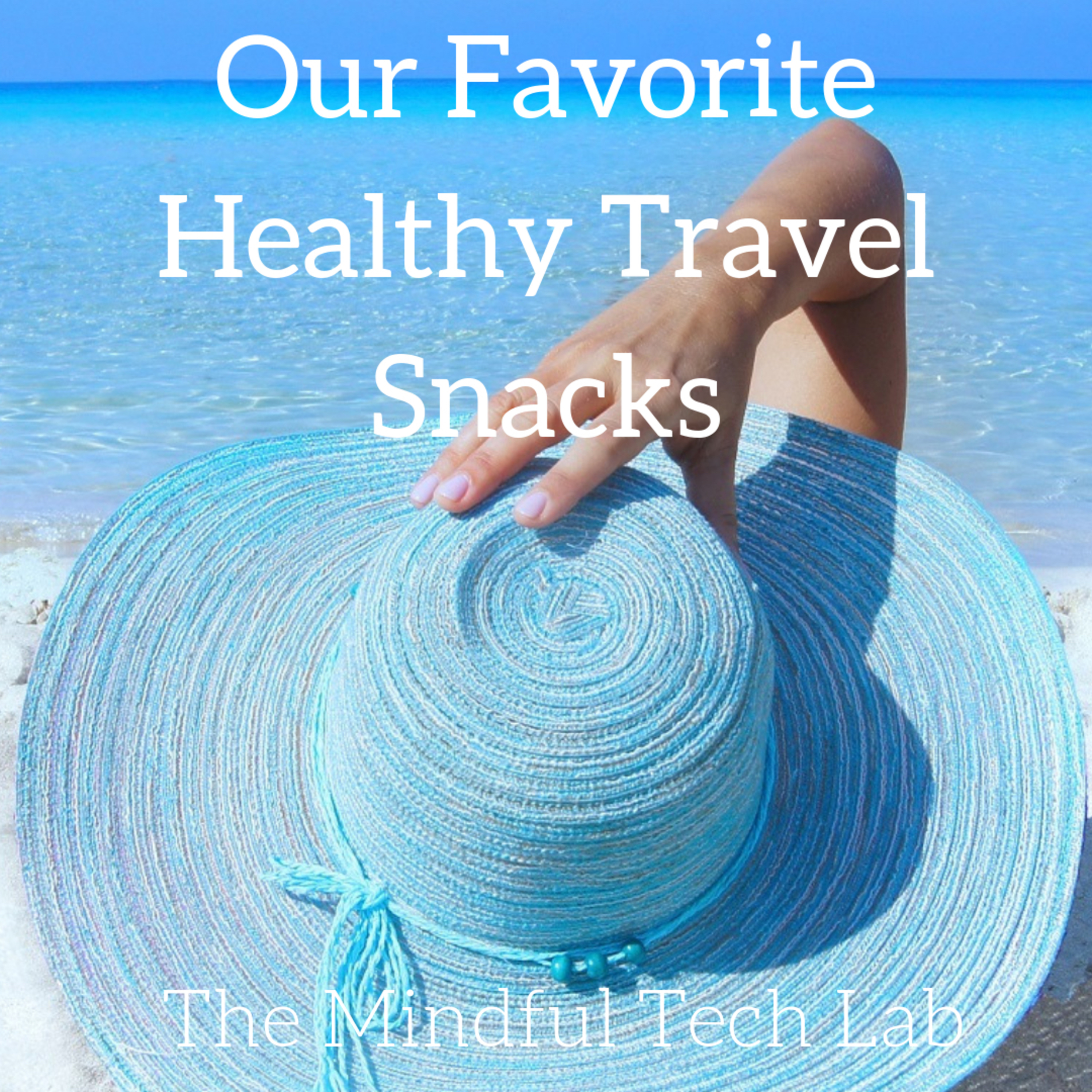 Our Favorite Healthy Travel Snacks