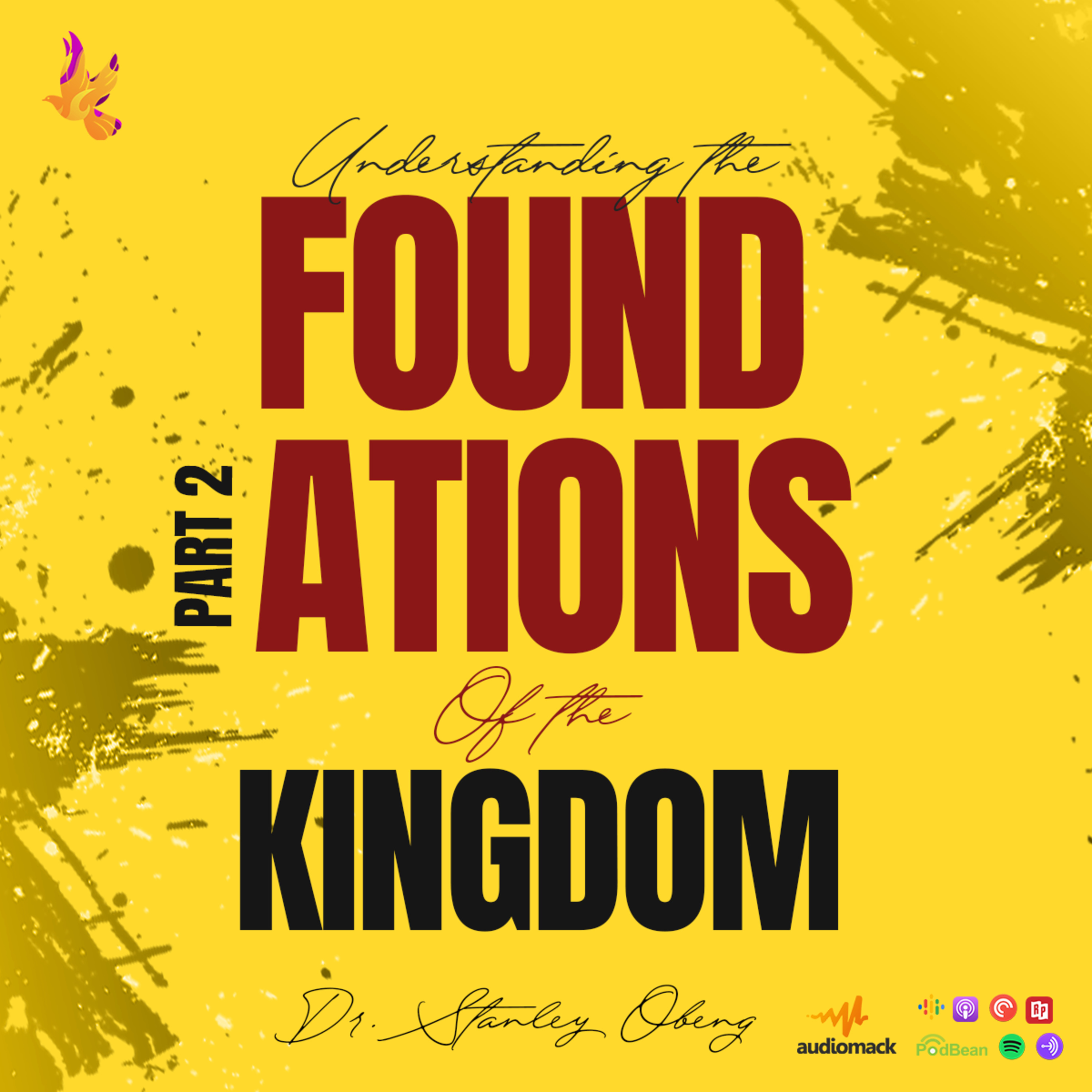 Understanding The Foundation Of The Kingdom Part 2