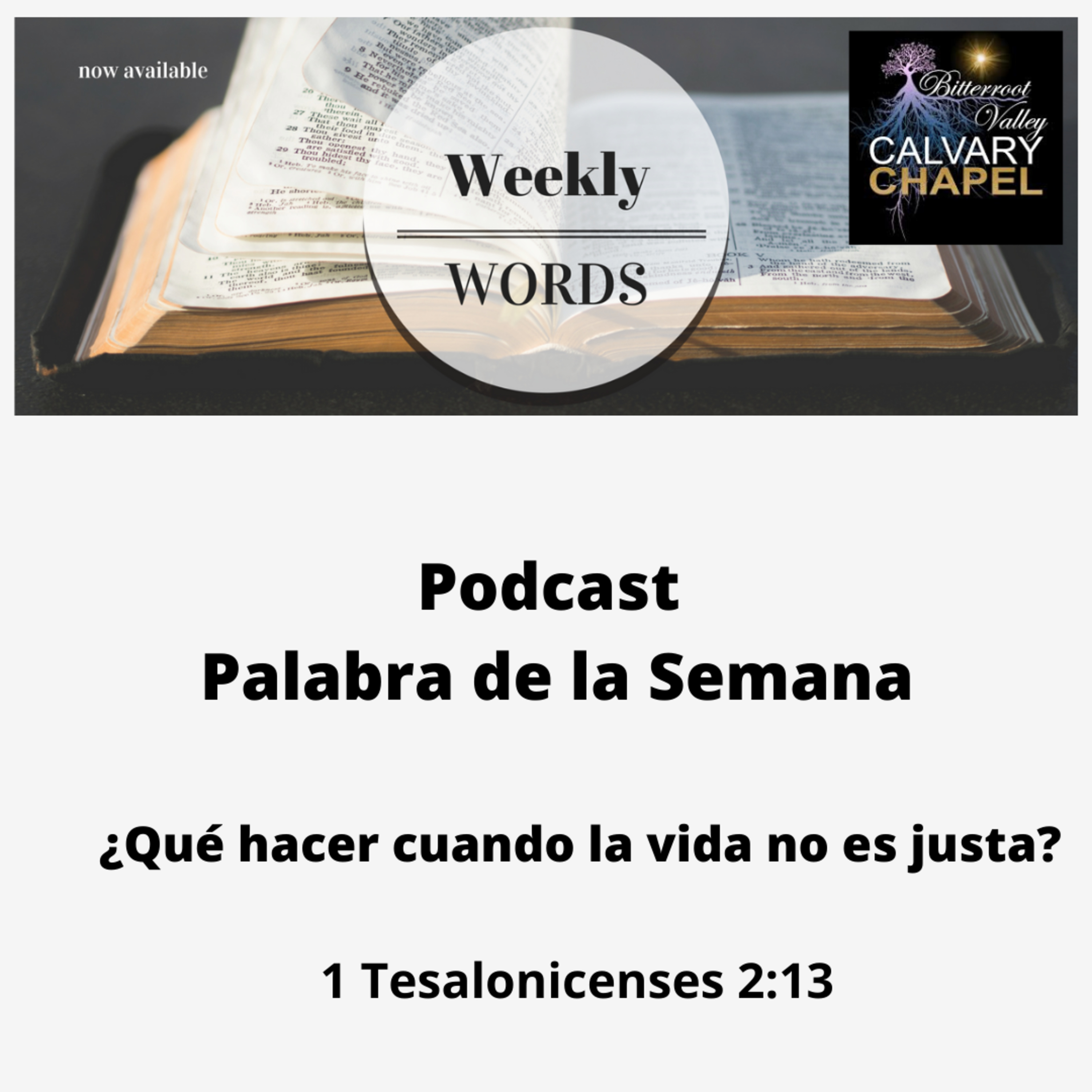  "La Palabra de la Semana" ¿Qué hacer cuando la vida no es justa?  1 Tesalonicenses 2:13 episode artwork
