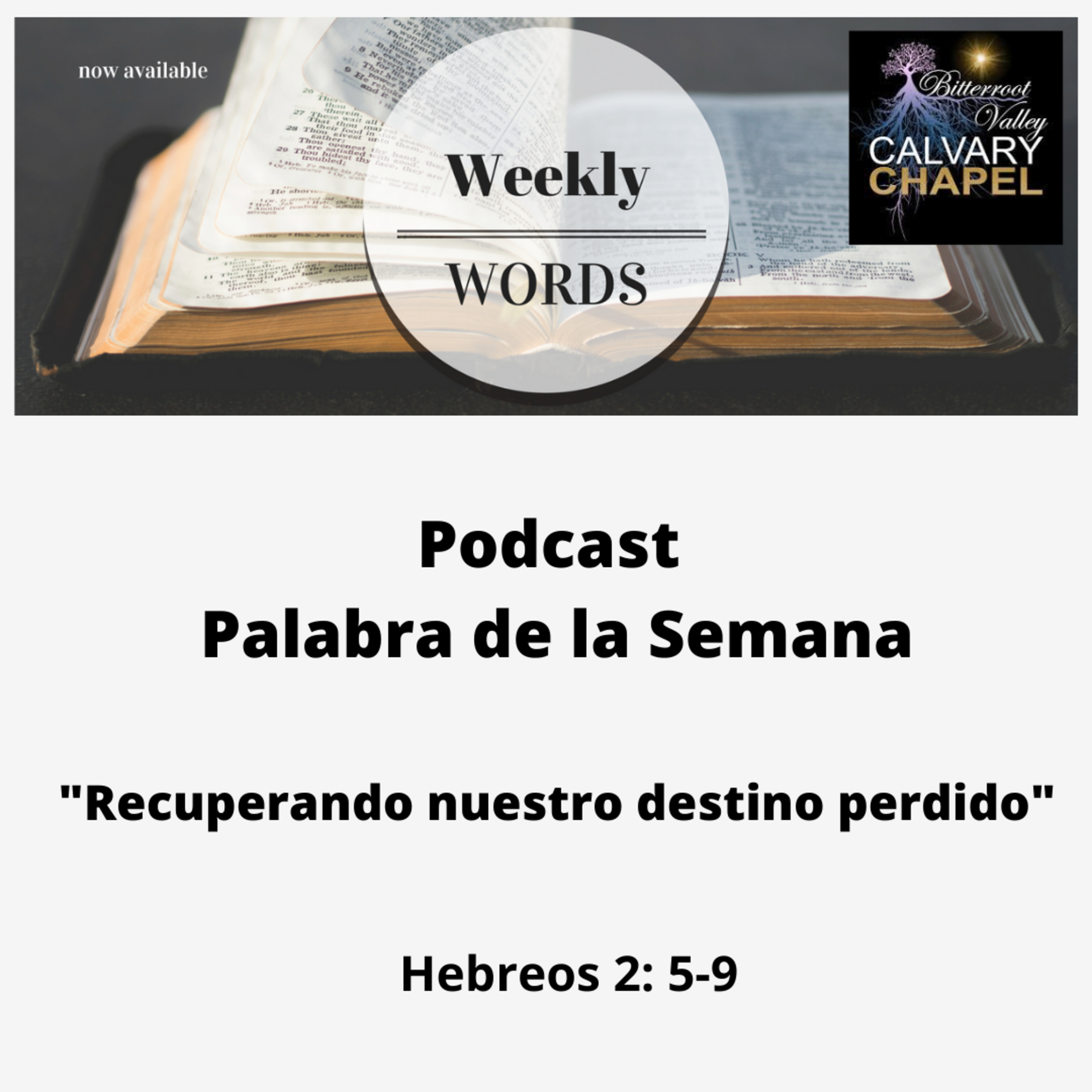 "La Palabra de la Semana" "Recuperando nuestro destino perdido" Hebreos 2: 5-9 episode artwork
