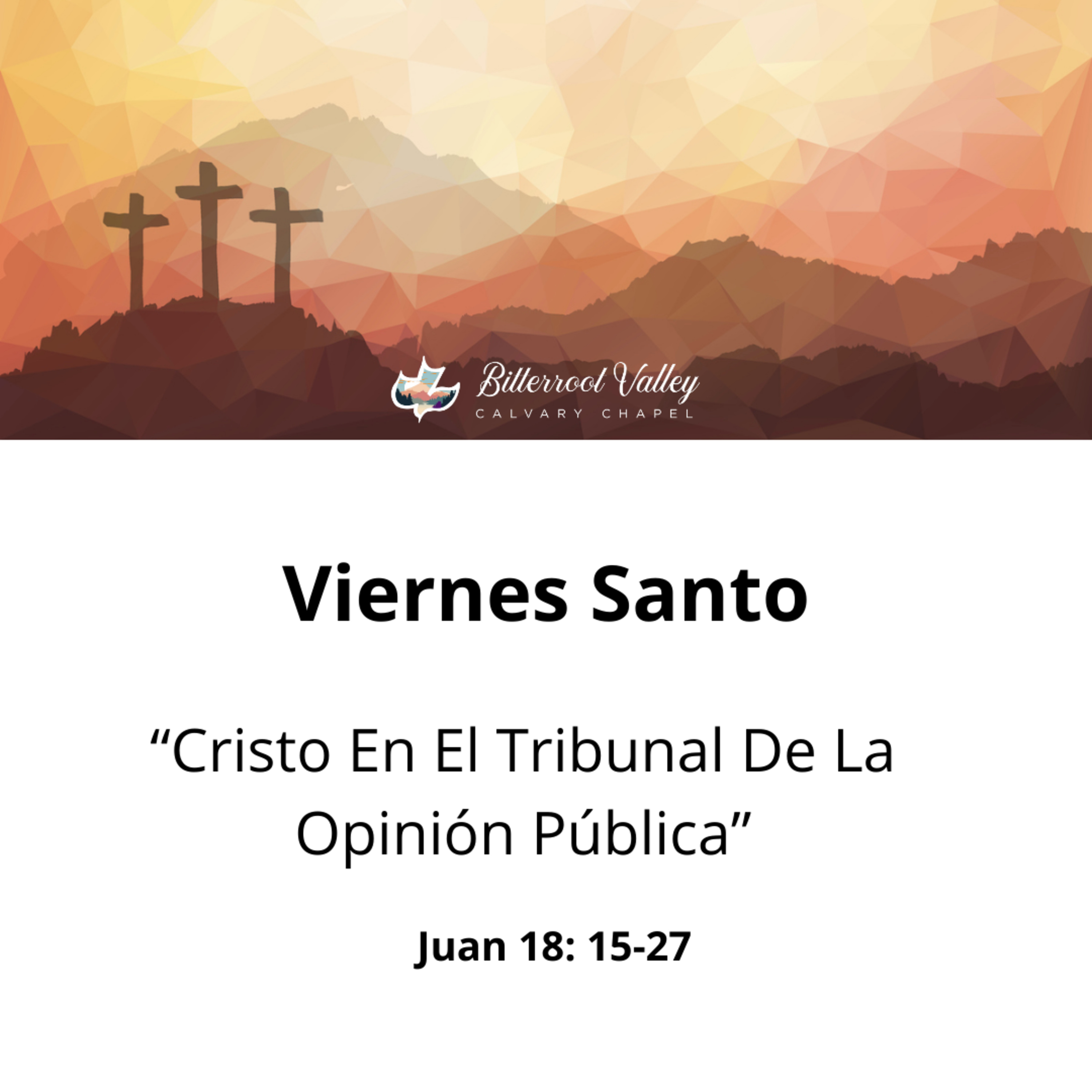 Viernes Santo “Cristo En El Tribunal De La Opinión Pública” Juan 18: 15-27 episode artwork