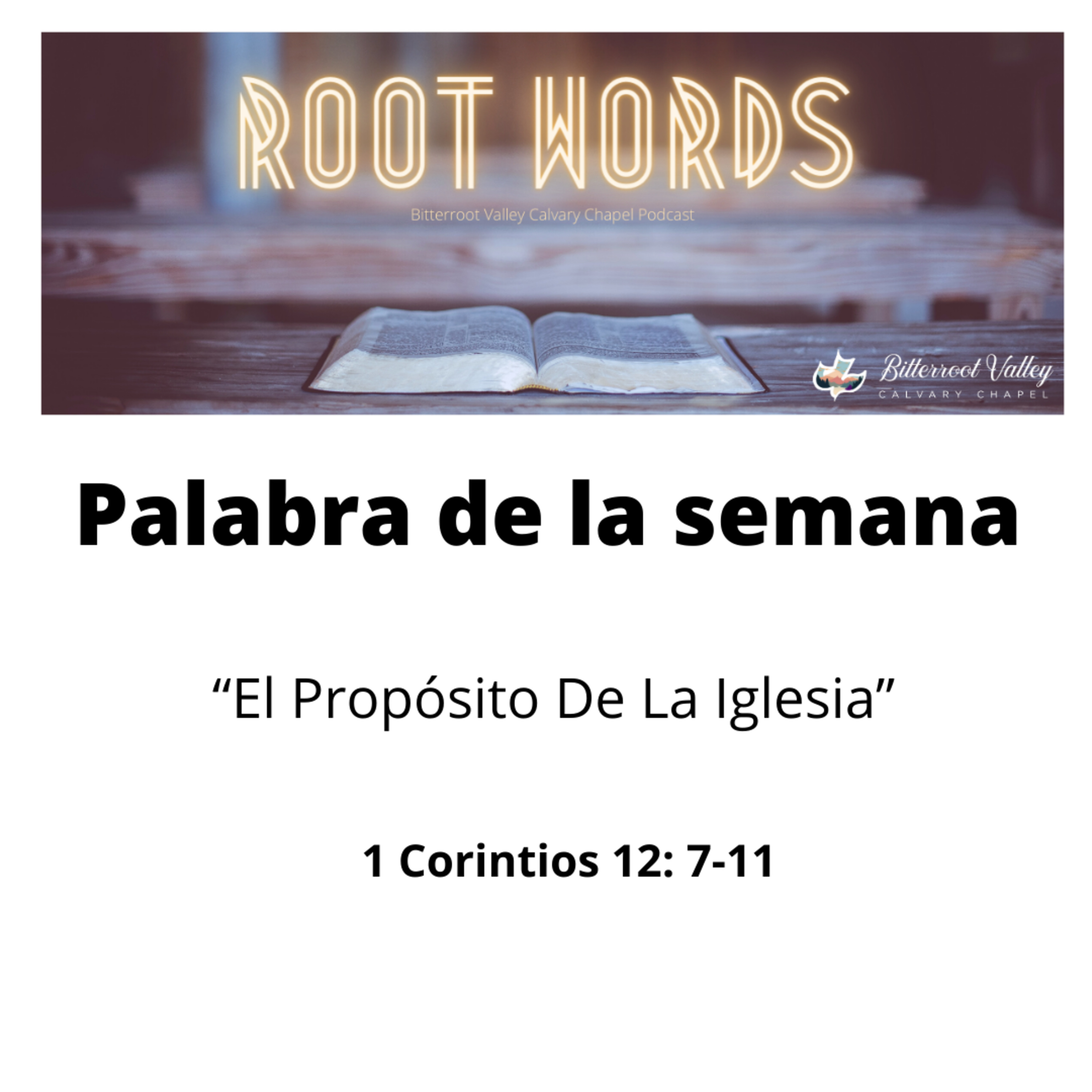  Palabra de la Semana “El Propósito De La Iglesia” 1 Corintios 12:7-11 episode artwork
