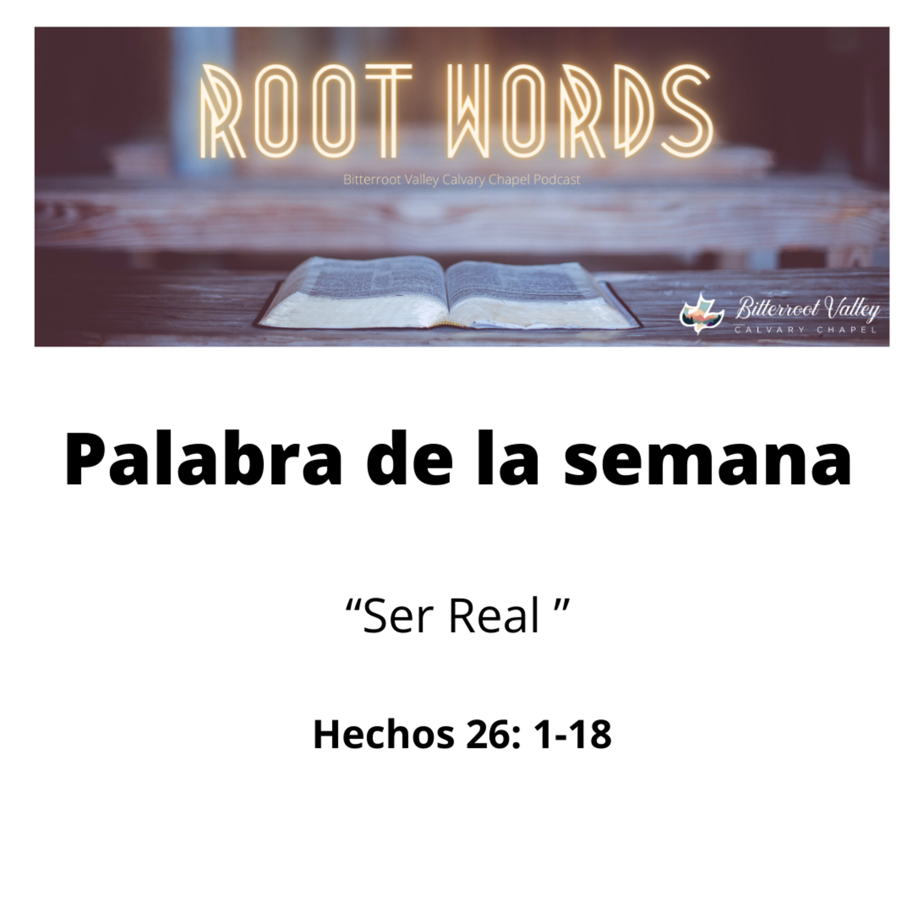 Palabra de la Semana “ Ser Real ” Hechos 26: 1-18 episode artwork
