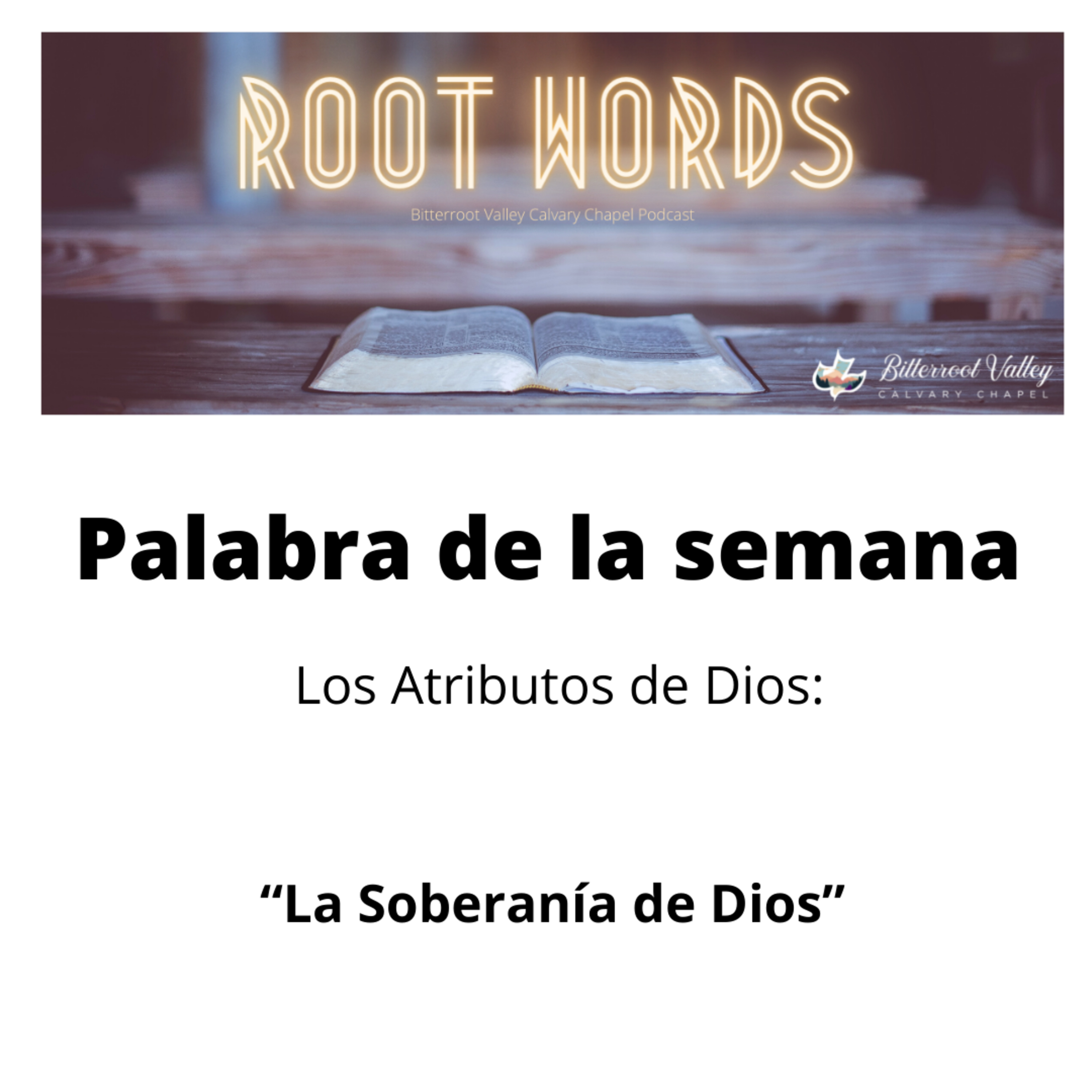 Palabra de la semana Los Atributos de Dios: Atributo # 3: La Soberanía de Dios episode artwork