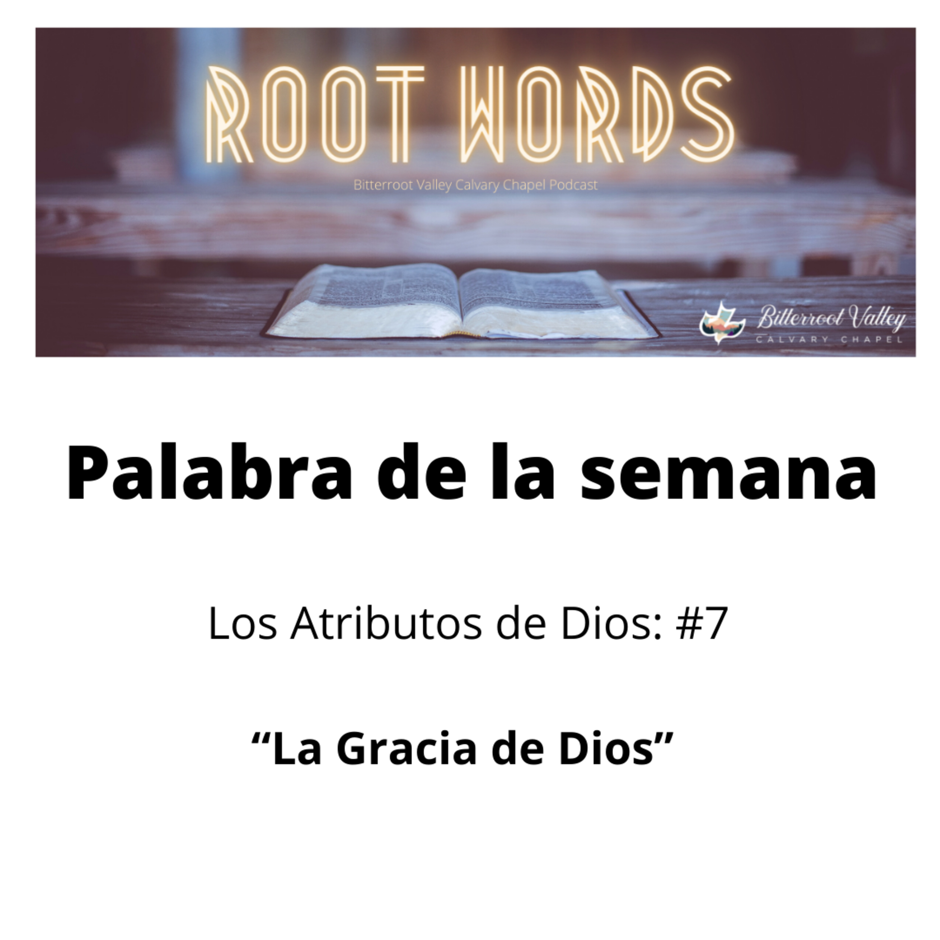 Palabra de la Semana "Los Atributos de Dios Atributo # 7: La Gracia de Dios" episode artwork