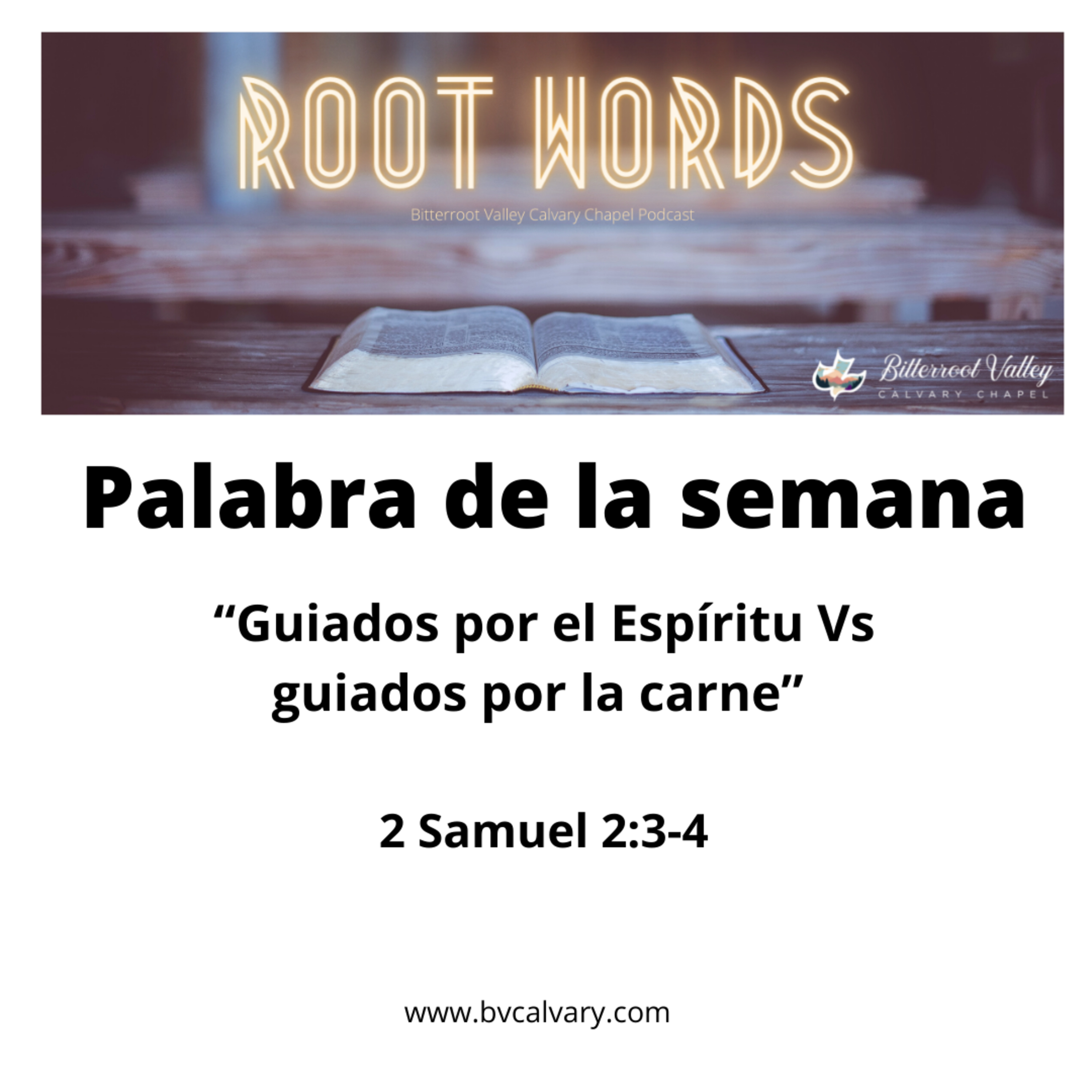 La Palabra de La Semana Bitterroot Calvary Chapel en español