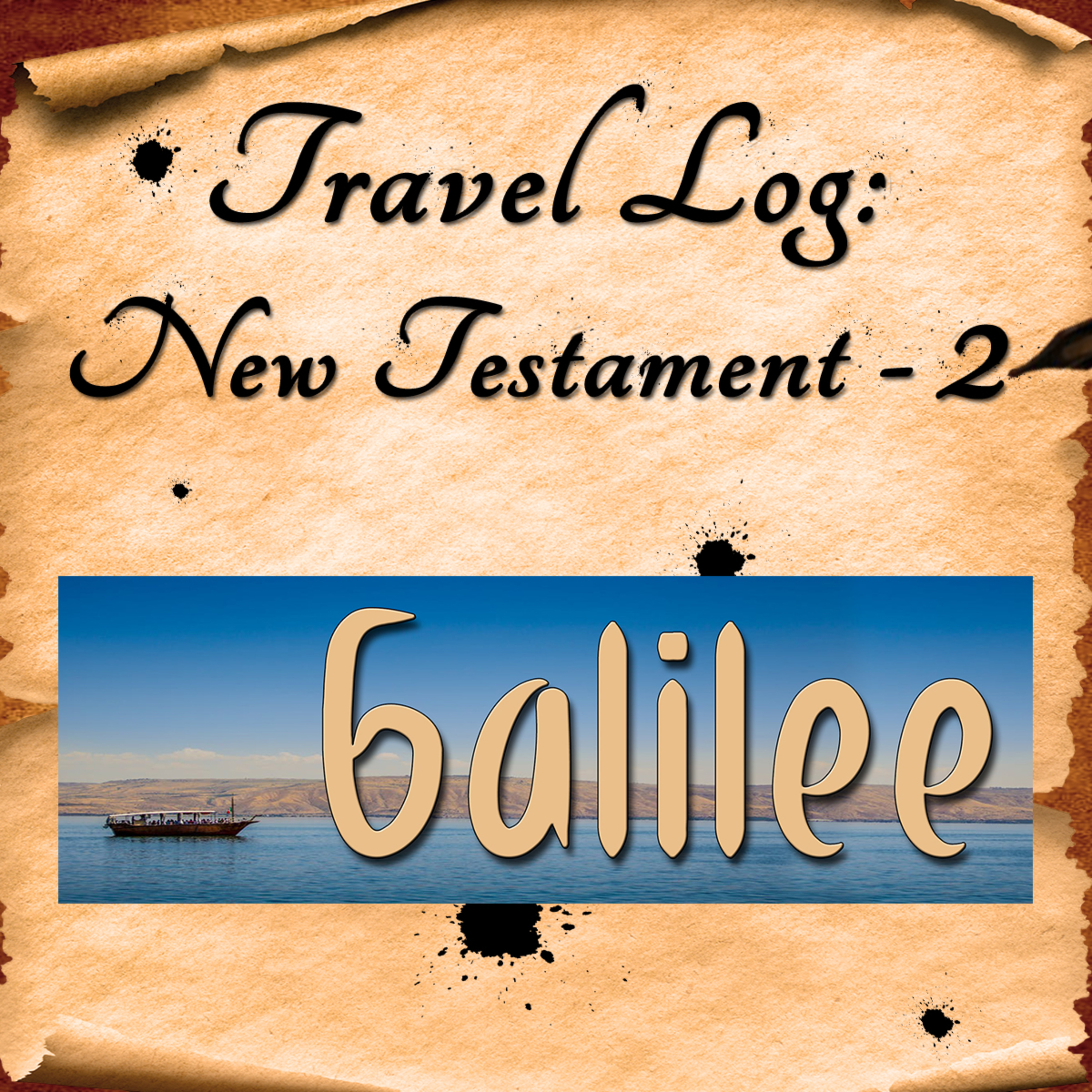Travel Log - NT Part 2: Galilee, by Bill Corley episode artwork