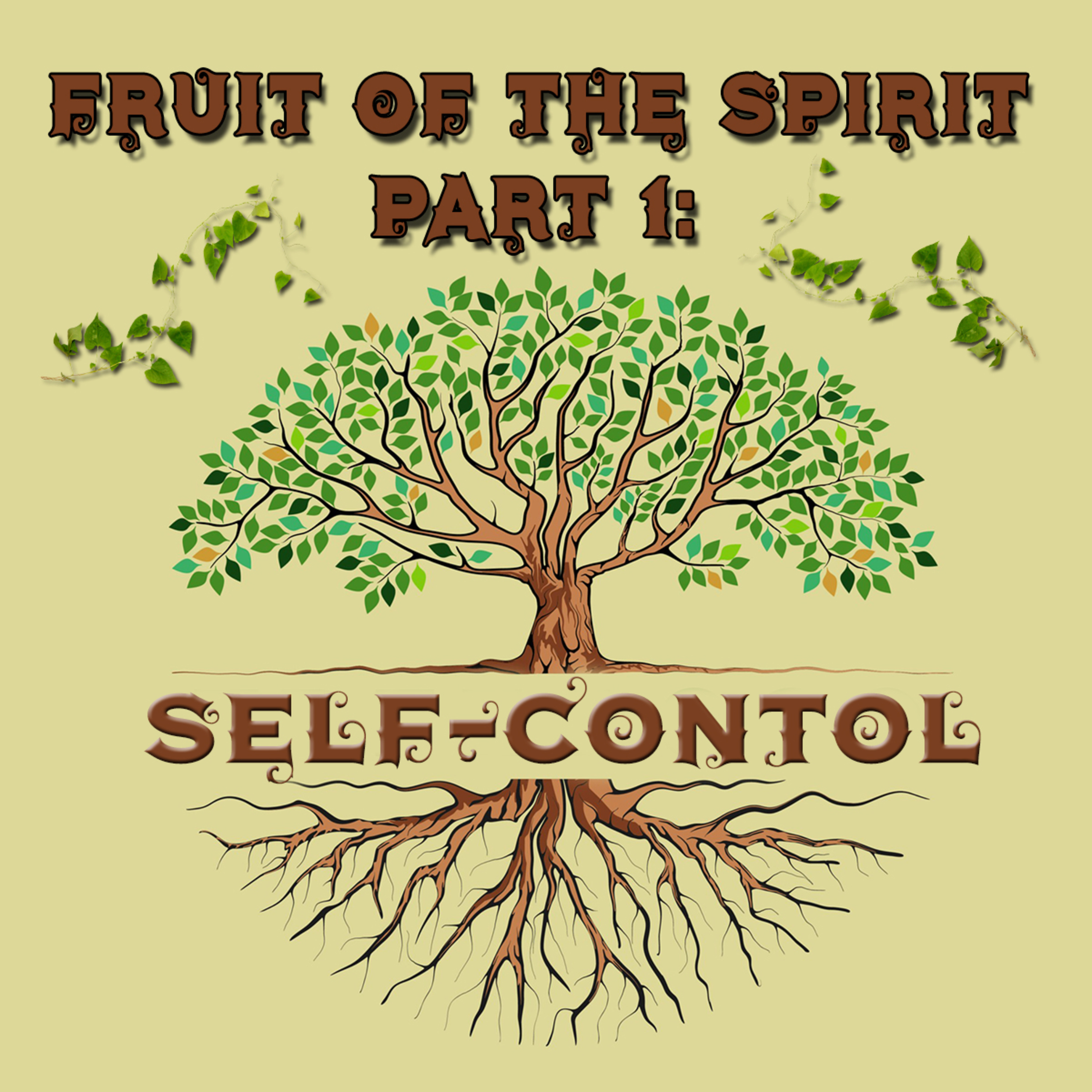 Fruit of the Spirit Part 1: Self-Control, by Bill Corley episode artwork