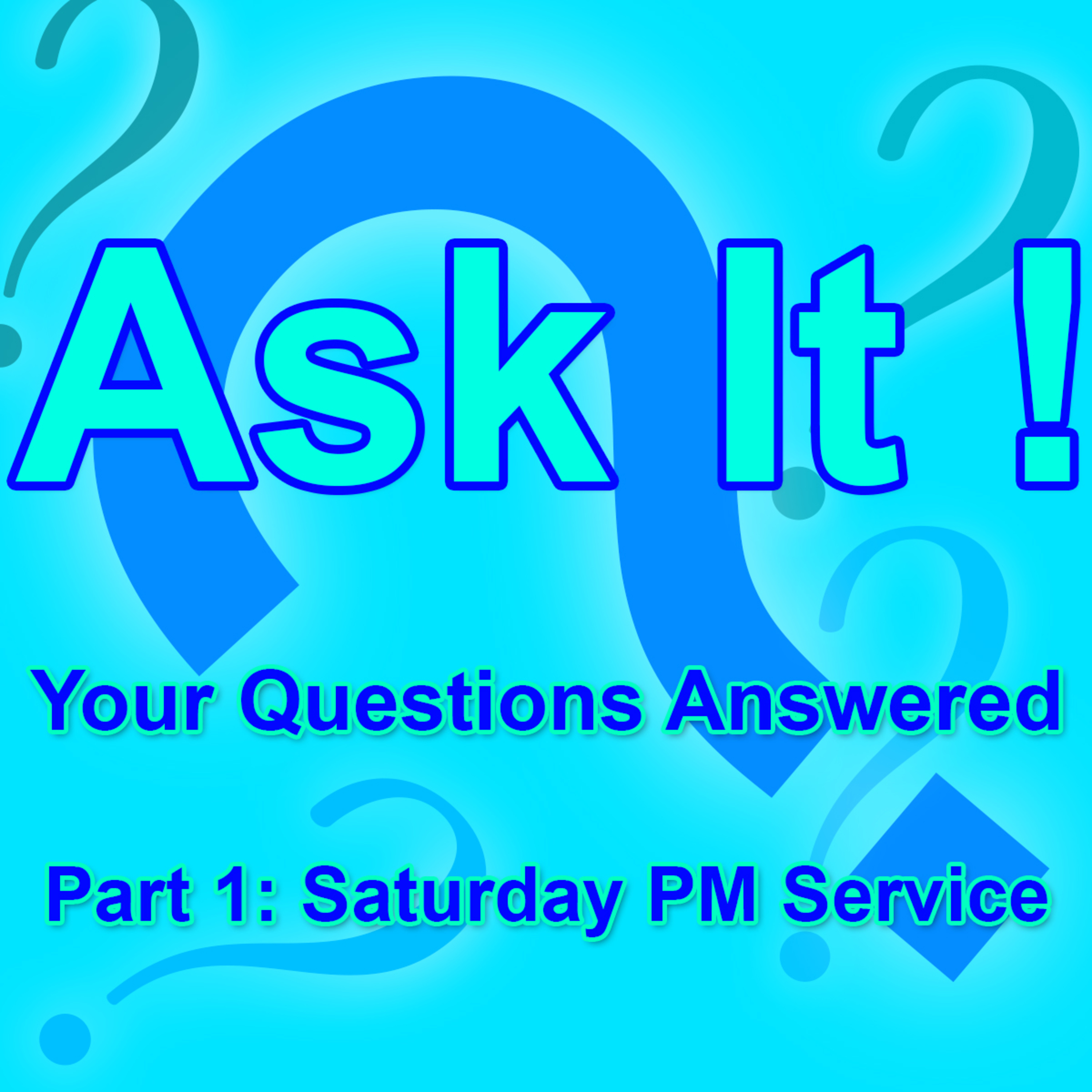 Ask It Your Questions Answered Part 1 Saturday PM Service with Bill Corley and Dionne Salmonds episode artwork