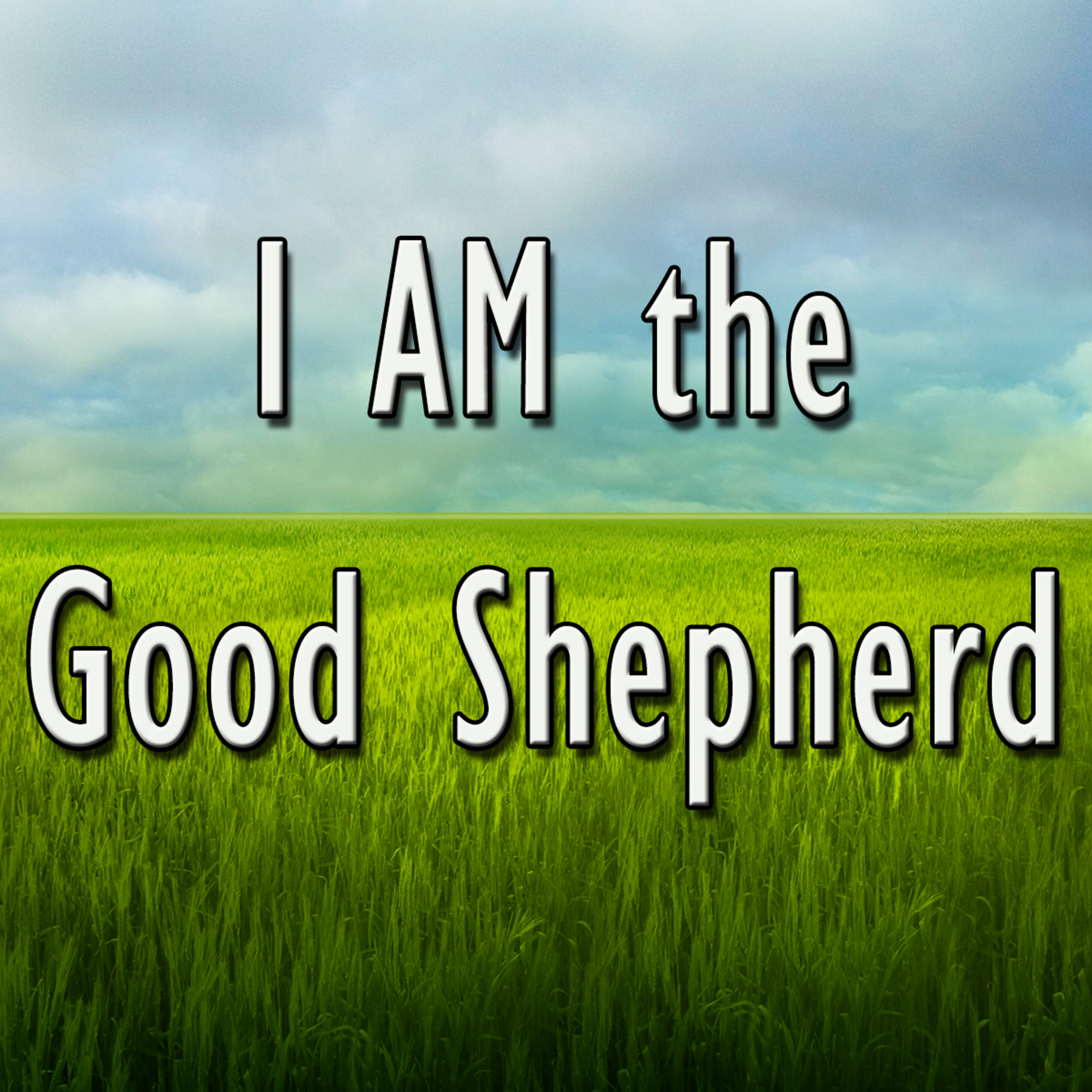 I AM Part 6 The Good Shepherd by Bill Corley episode artwork