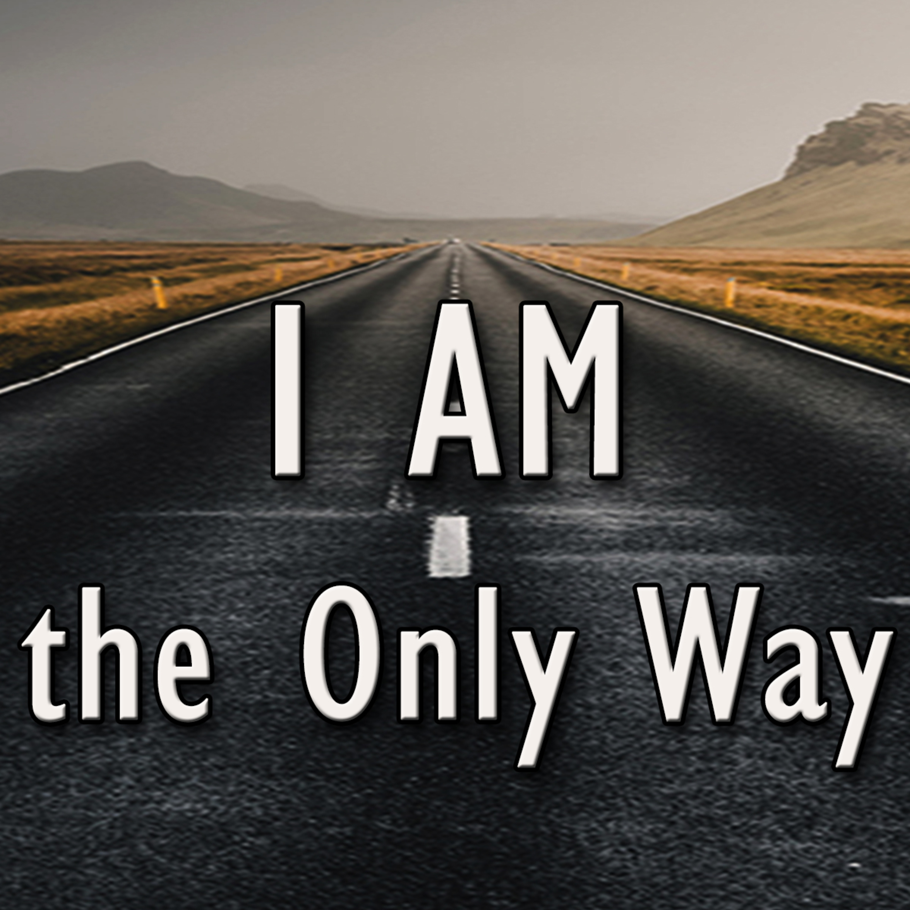 I AM Part 8 The Only Way by Dionne Salmonds episode artwork