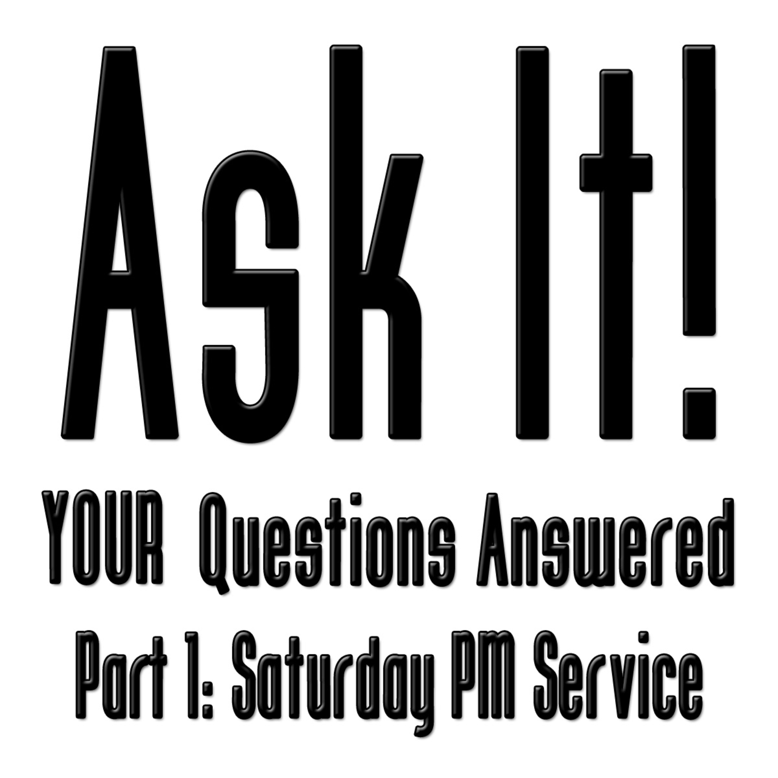 Ask It Your Questions Answered Part 1 Saturday PM Service with Bill Corley and Dionne Salmonds episode artwork