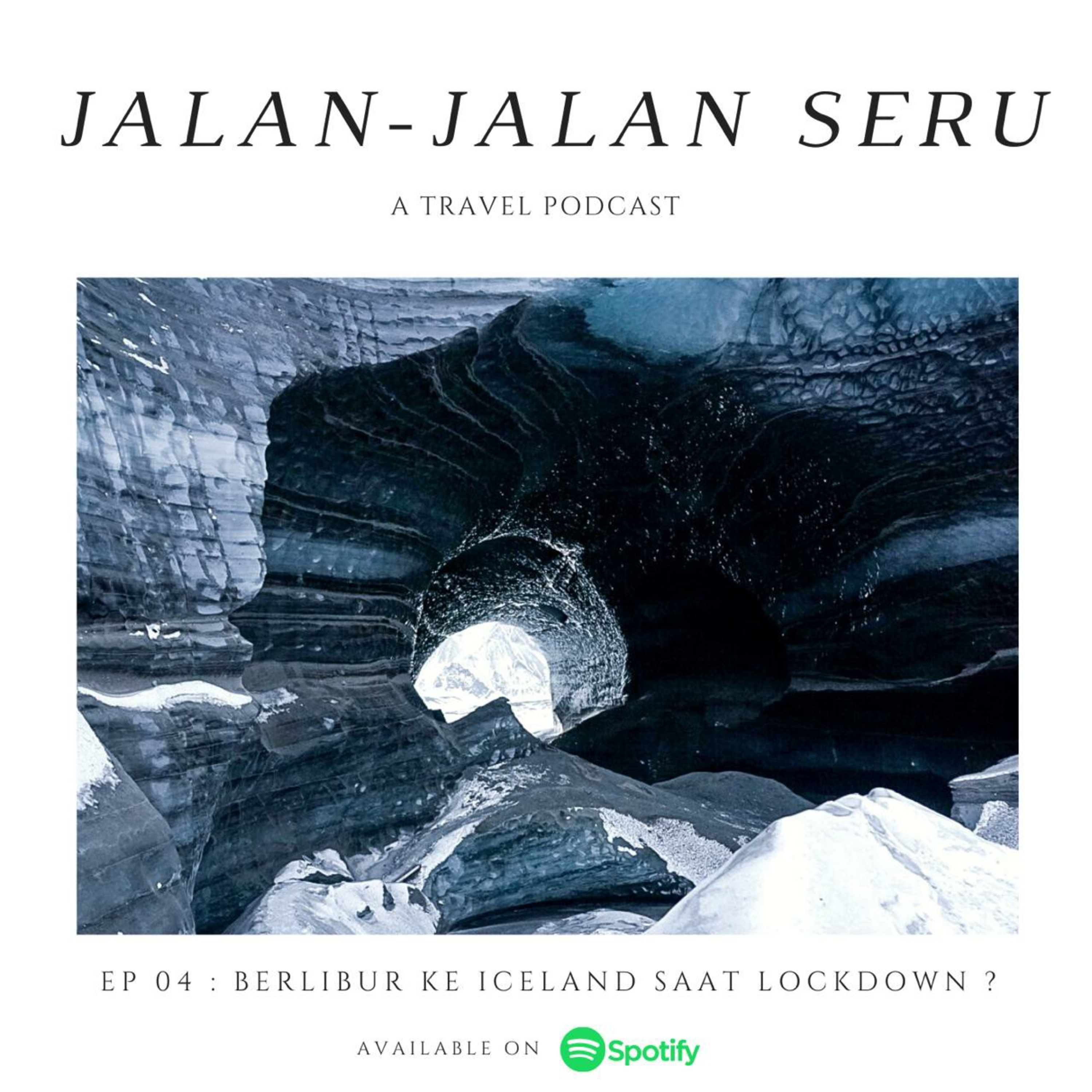04 : Berlibur ke ICELAND saat lockdown? 