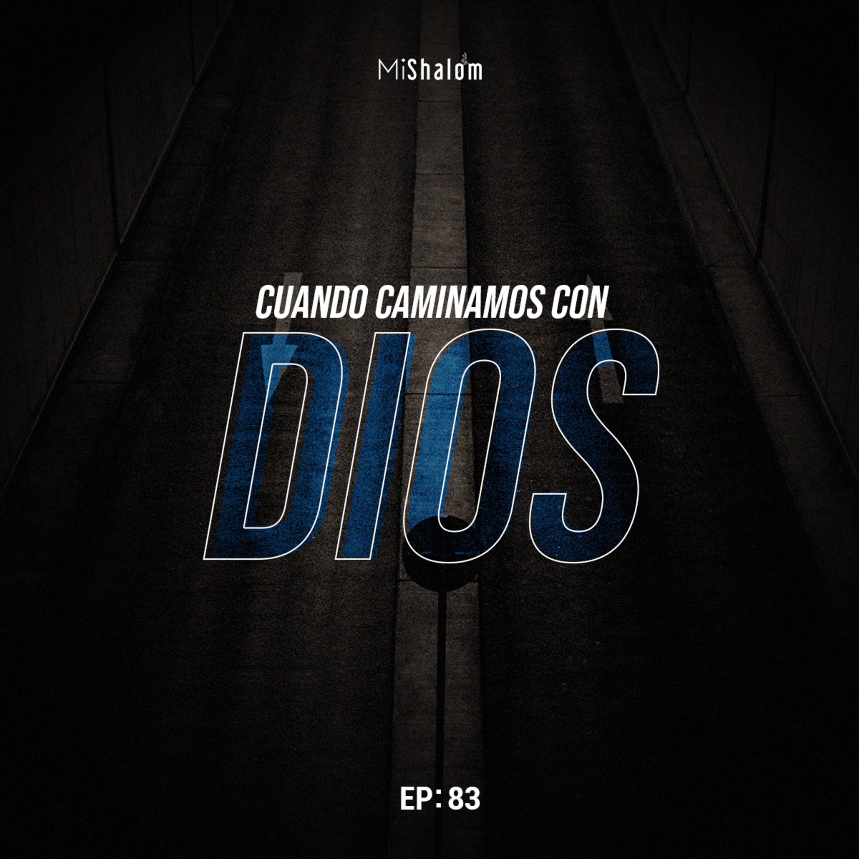 EP 83: Cuando Caminamos con Dios - Marco Argeñal Jr. episode artwork