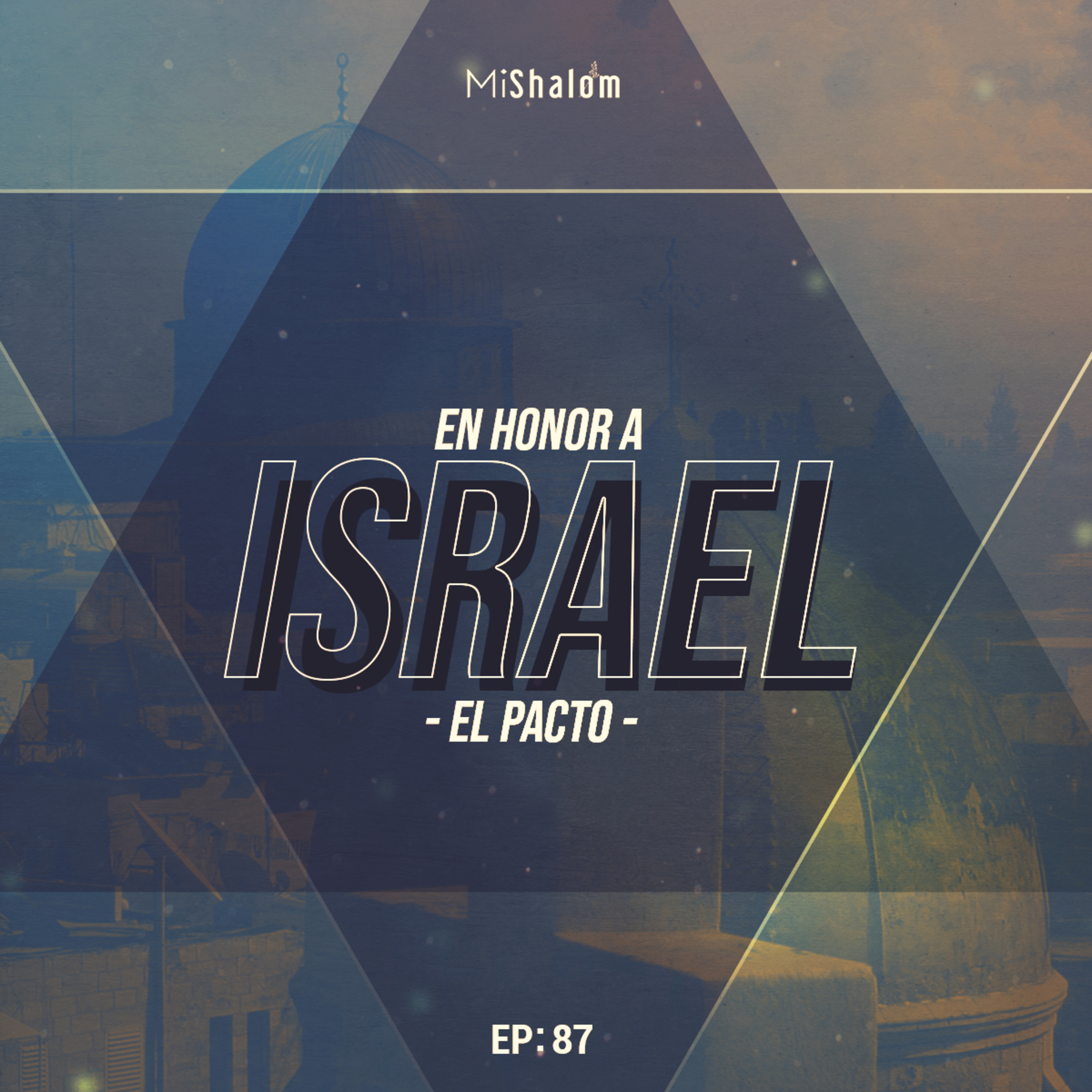EP 87: En Honor a Israel - El Pacto - Marco Argeñal Jr. episode artwork