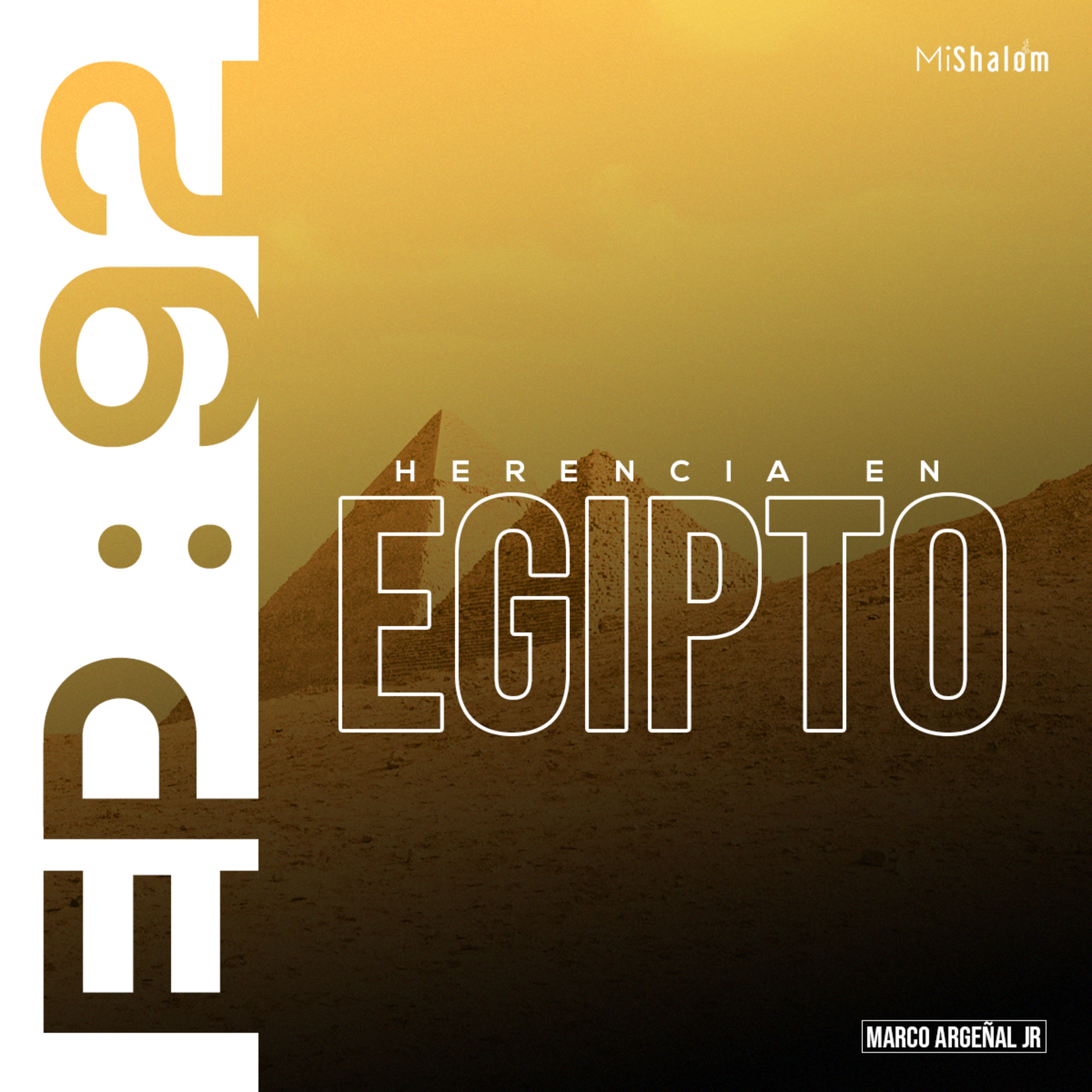 EP 92: Herencia en Egipto - Marco Argeñal Jr episode artwork