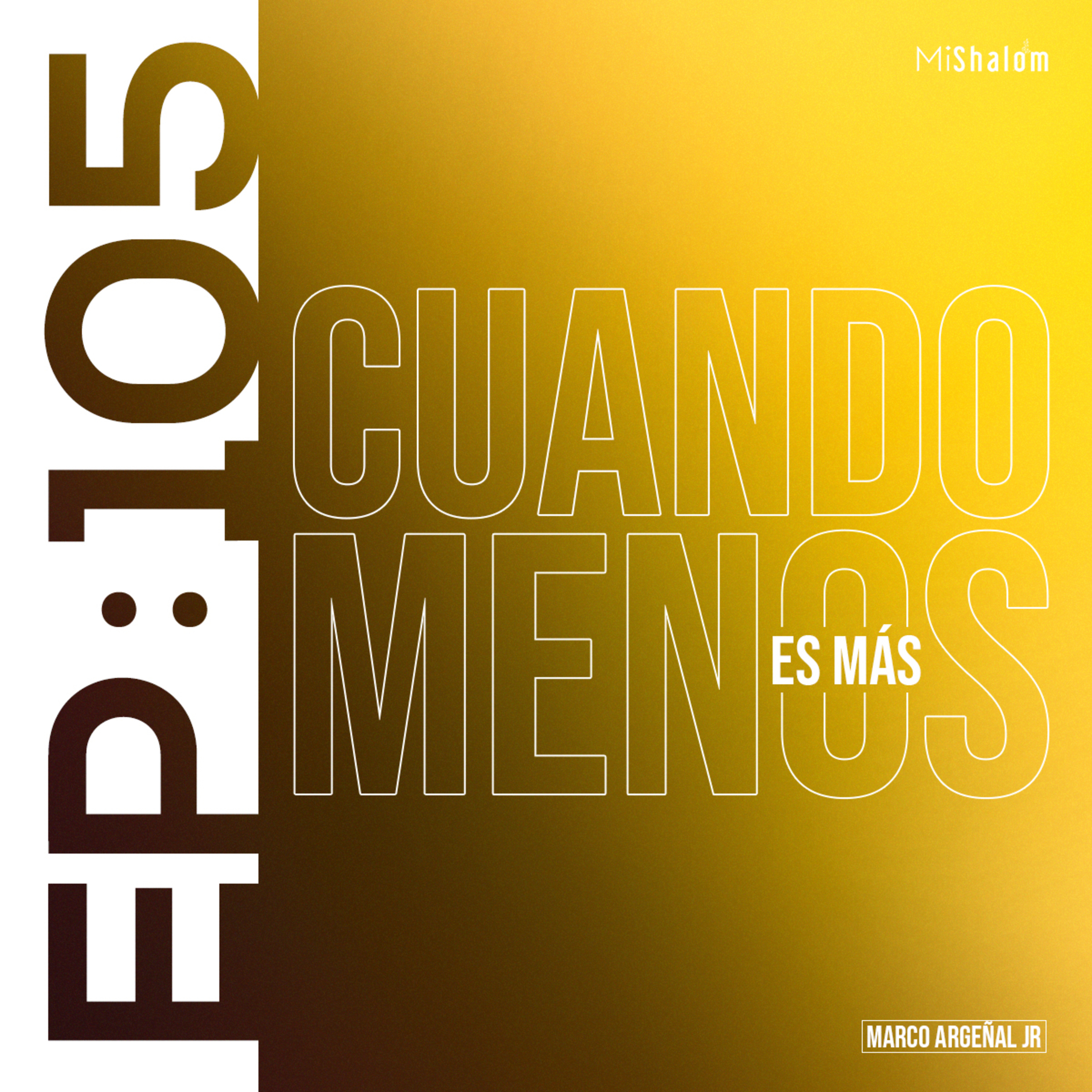 EP 105: Cuando Menos es Más - Marco Argeñal Jr. episode artwork