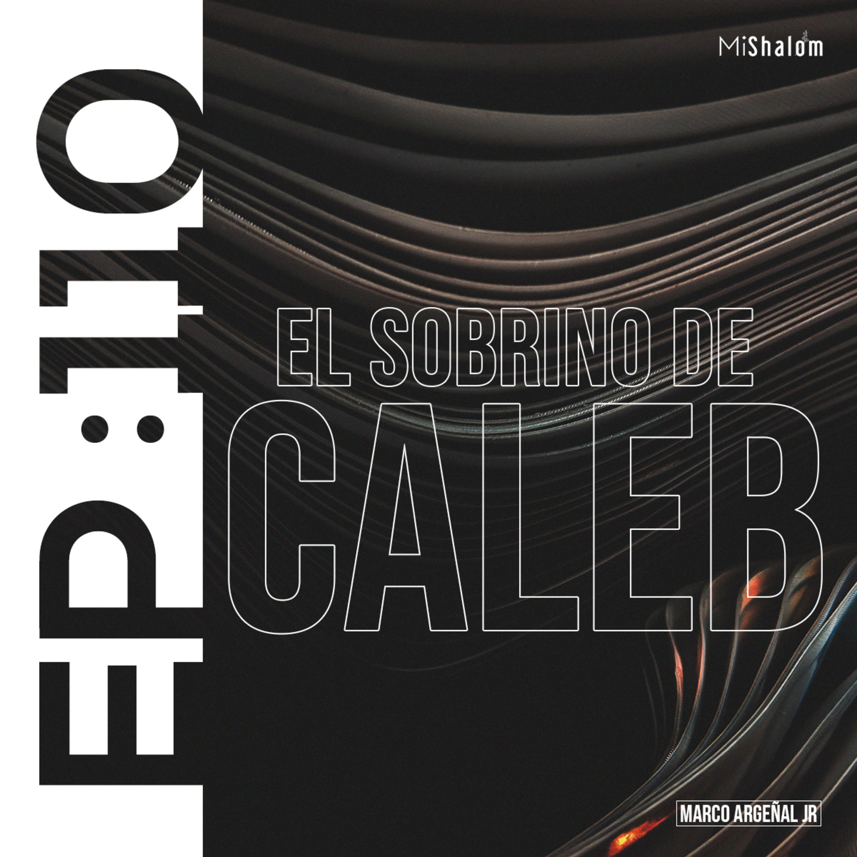 EP 110: El sobrino de Caleb- Marco Argeñal Jr episode artwork