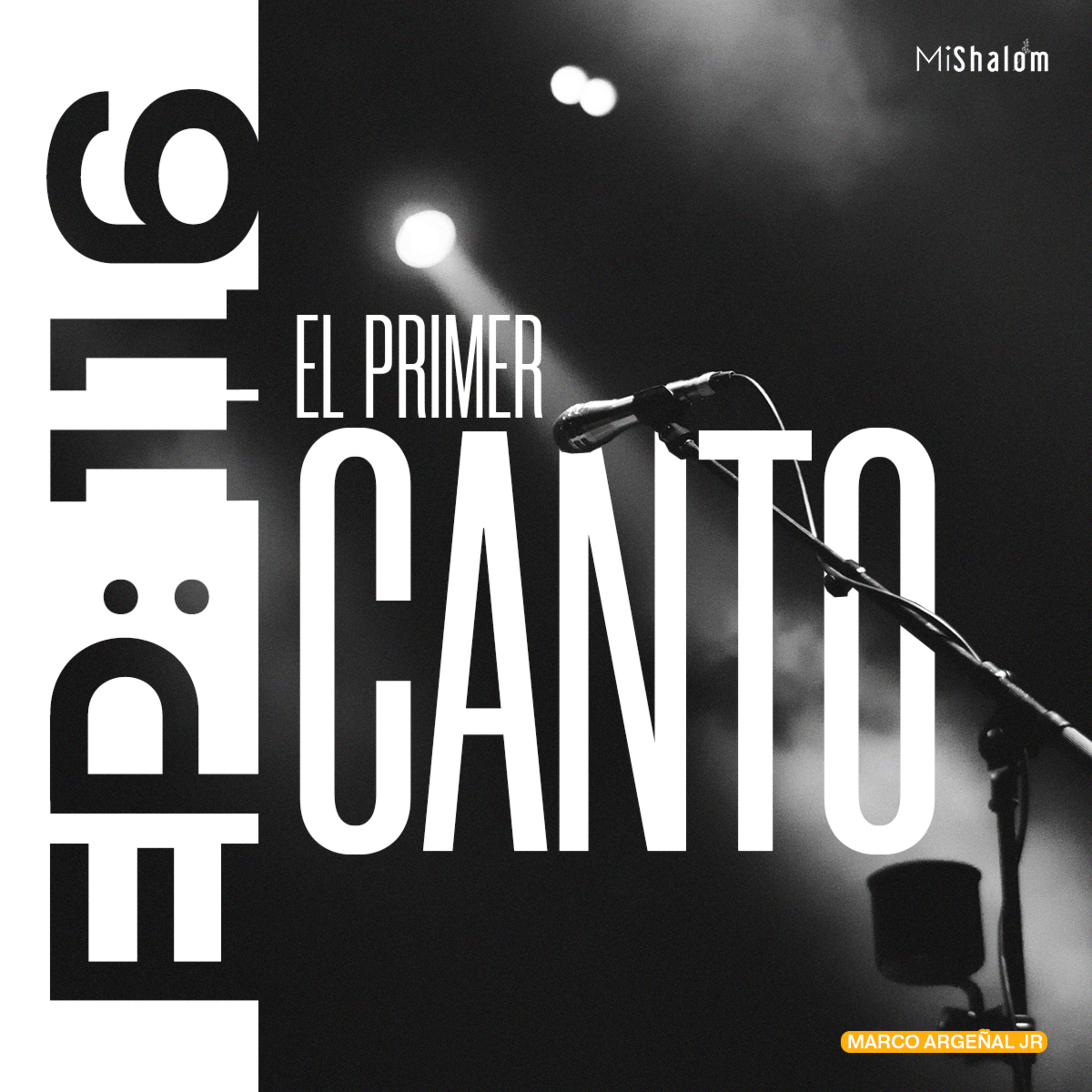 EP 116: El Primer Canto - Marco Argeñal Jr. episode artwork