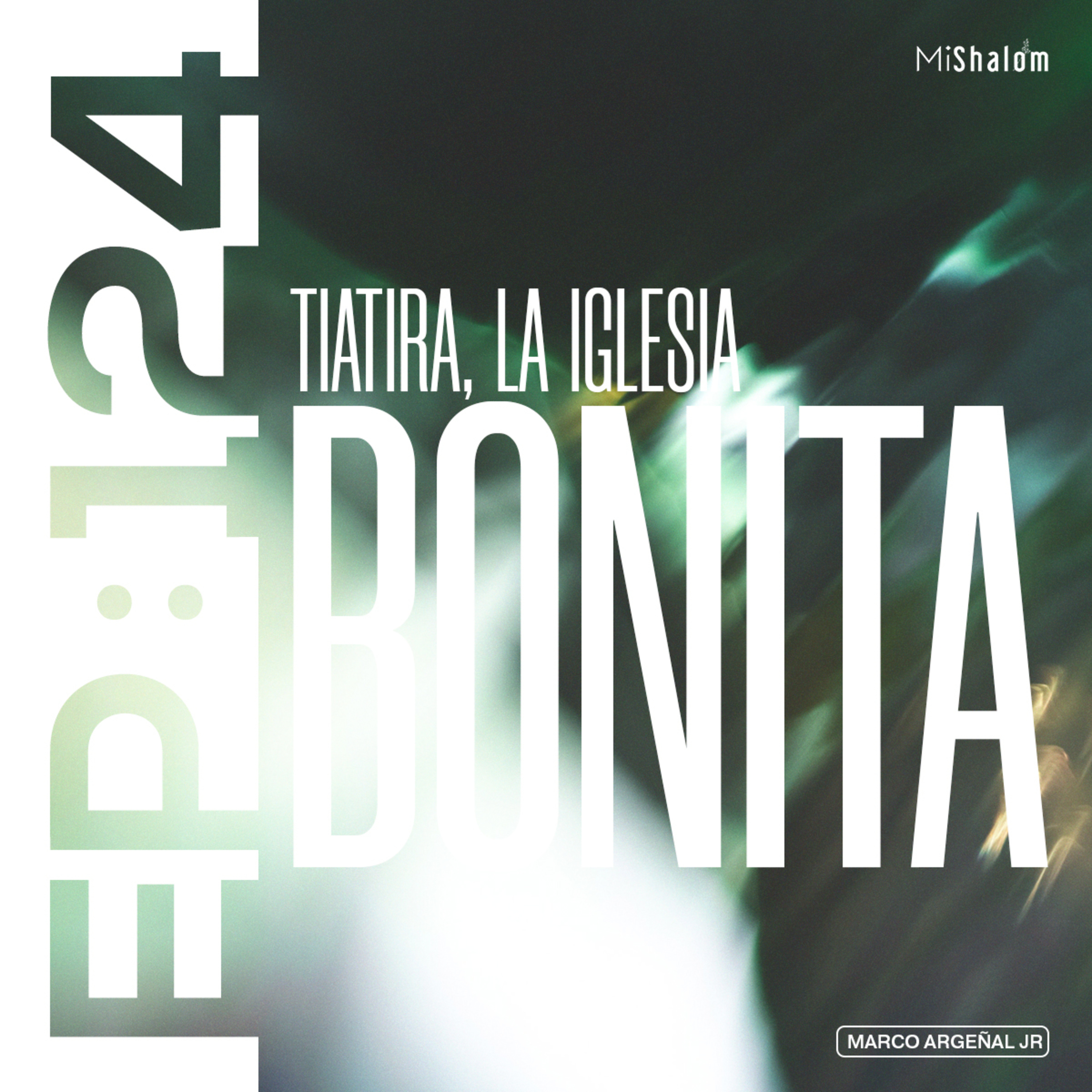 EP 124: Tiatira, la Iglesia Bonita - Marco Argeñal Jr episode artwork