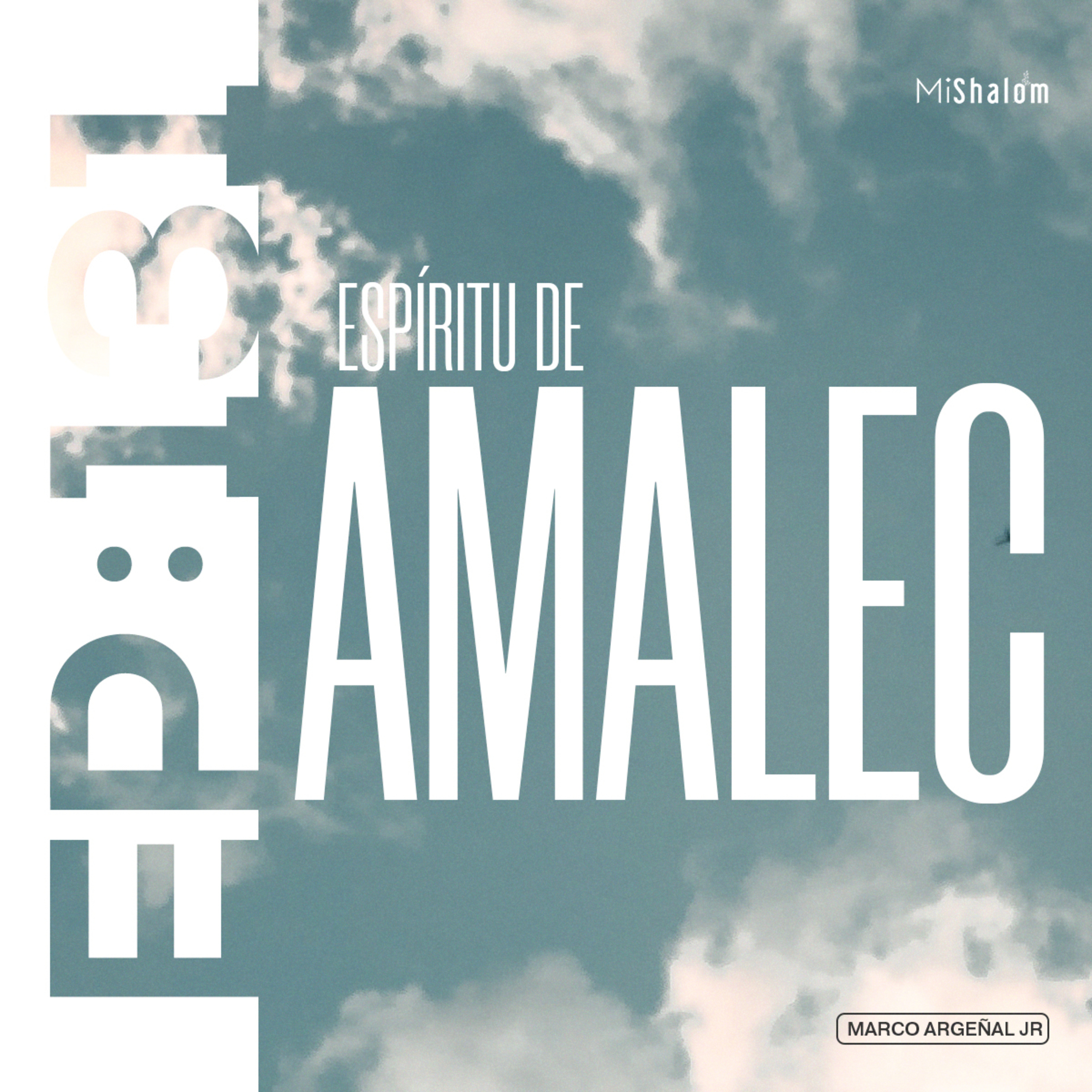 EP 131: Espíritu de Amalec - Marco Argeñal Jr episode artwork