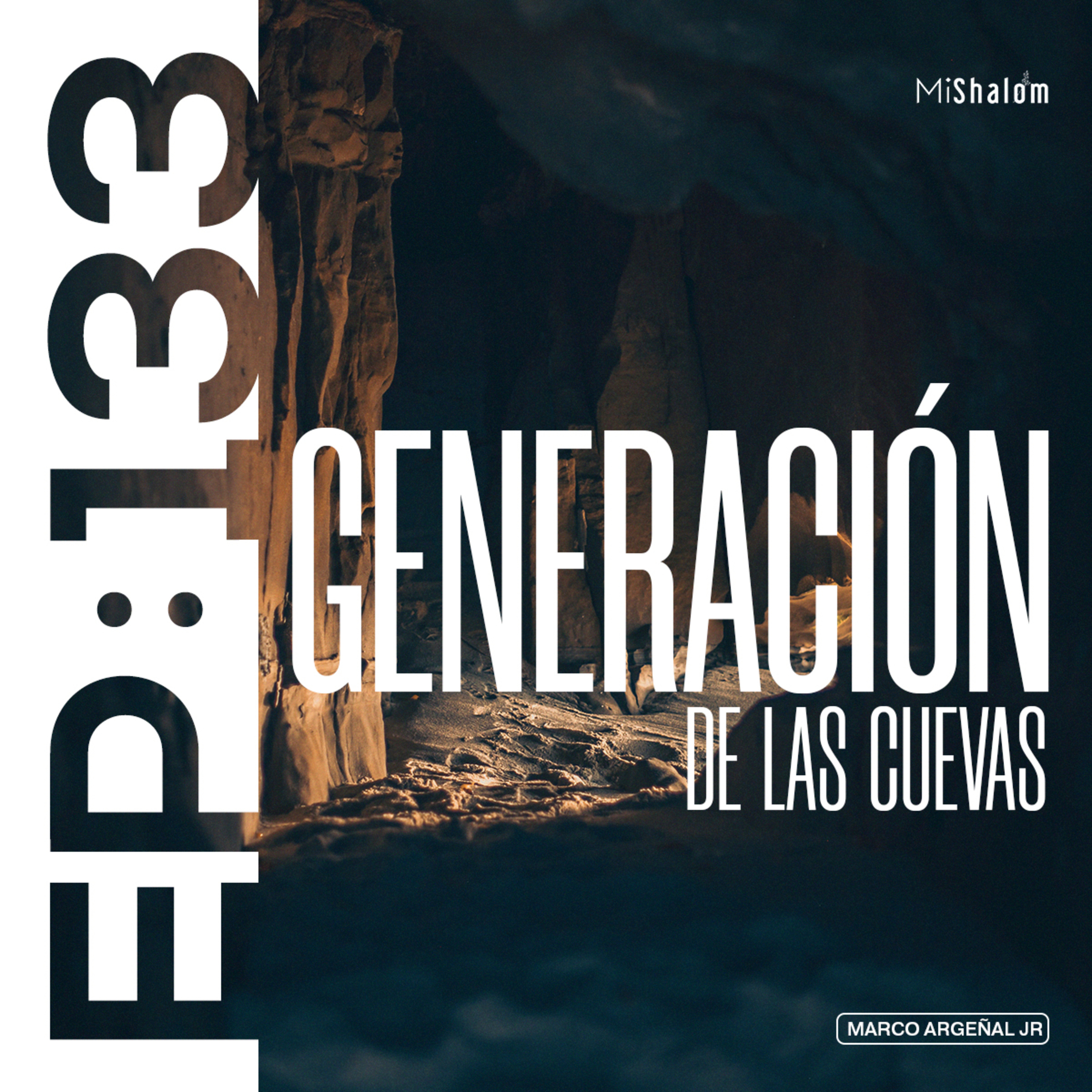 EP 133: Generación de las Cuevas - Marco Argeñal Jr. episode artwork