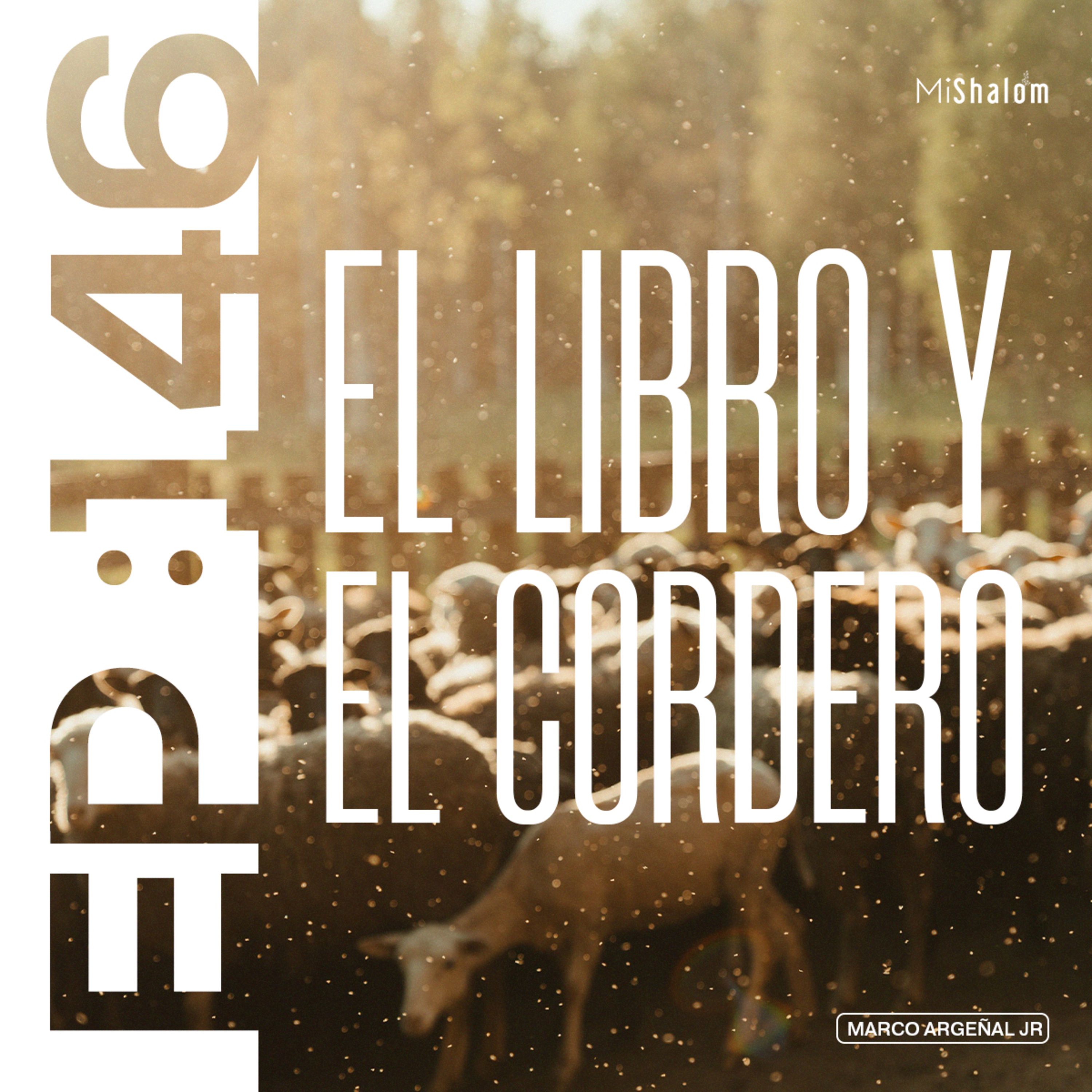 EP 146: El Libro y El Cordero - Marco Argeñal Jr. episode artwork