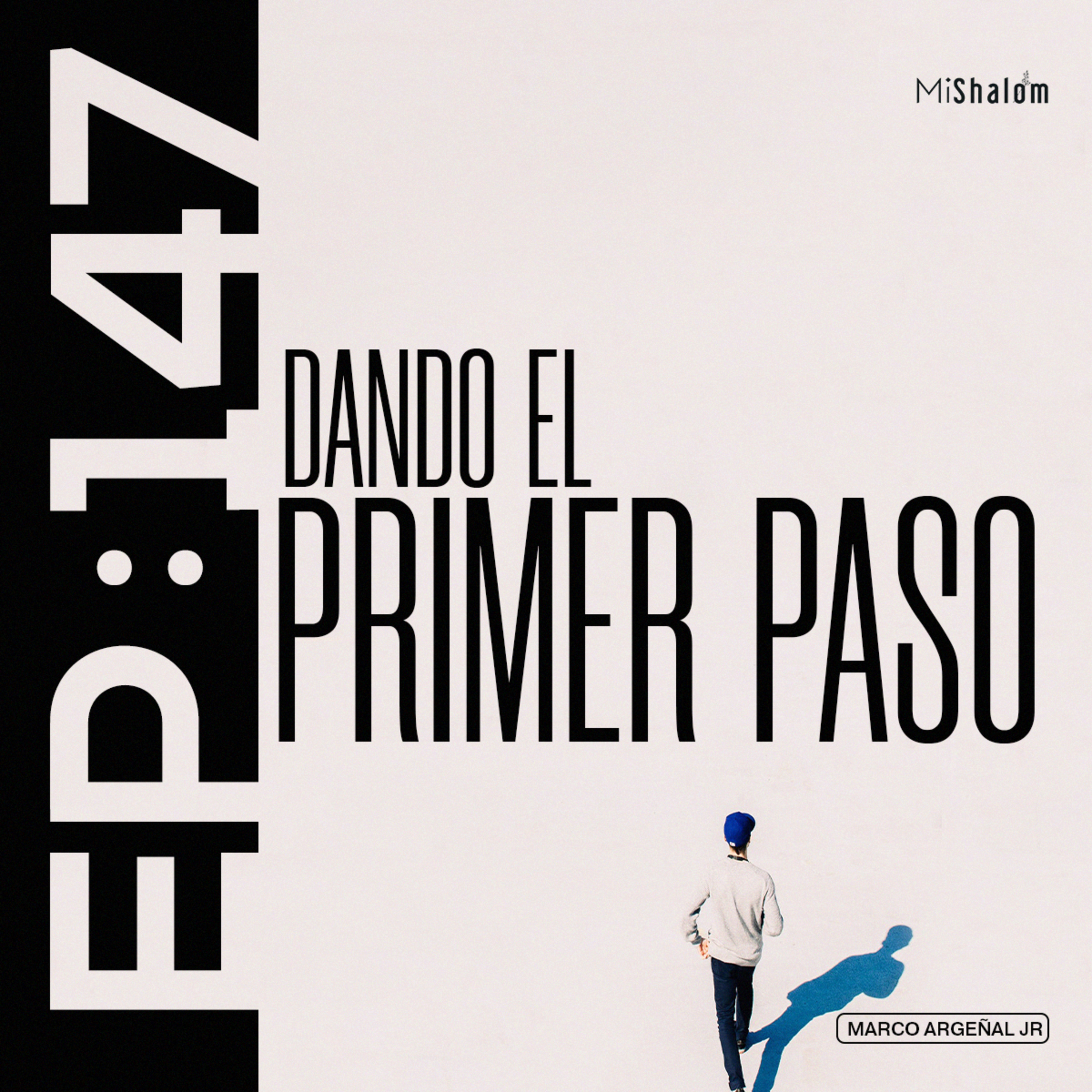 EP 147: Dando el Primer Paso - Marco Argeñal Jr. episode artwork