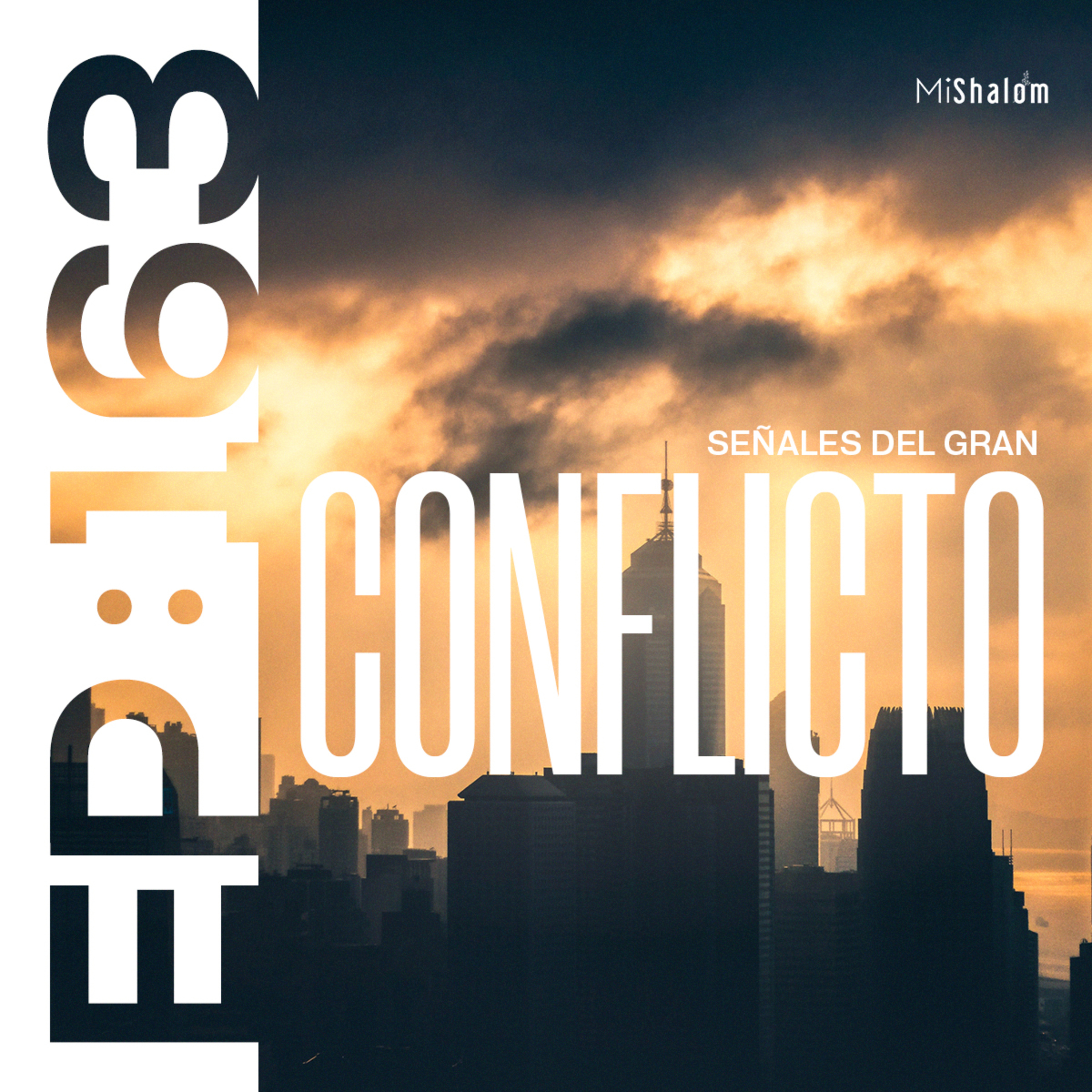 EP 163: Señales del Gran Conflicto - Marco Argeñal Jr