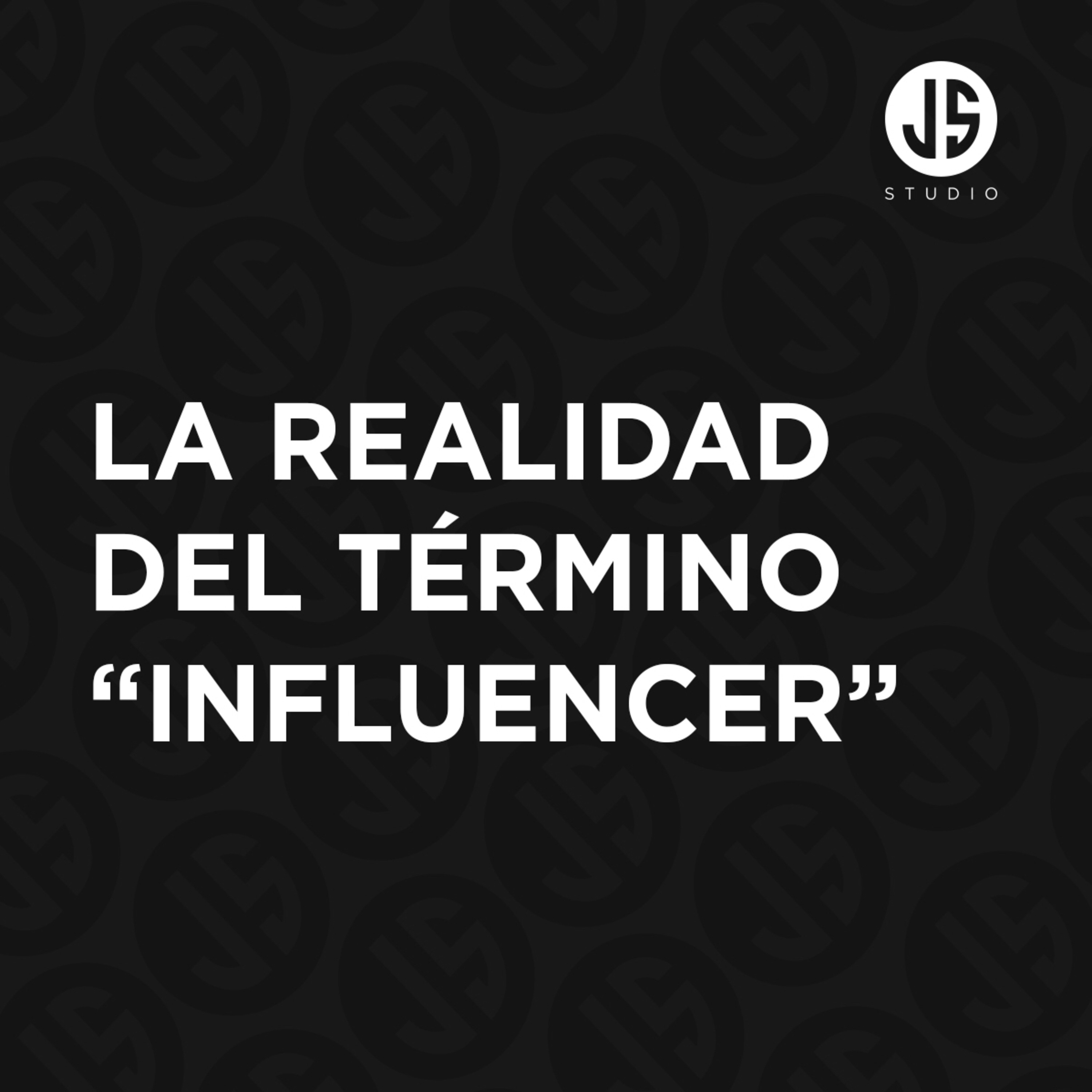 E001 - ¿Tener muchos seguidores te hace influencer?