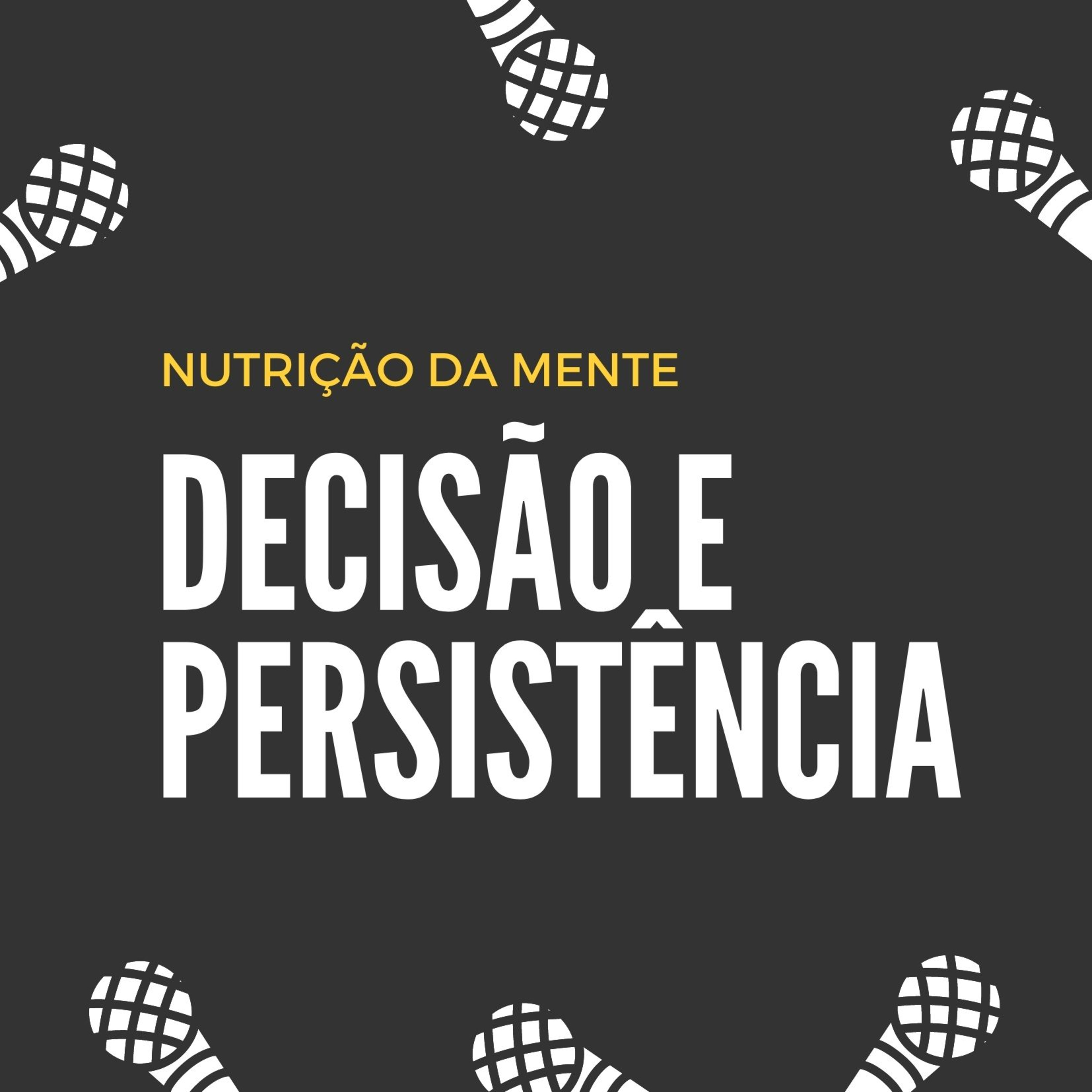 Saber Escolher e ter Persistência