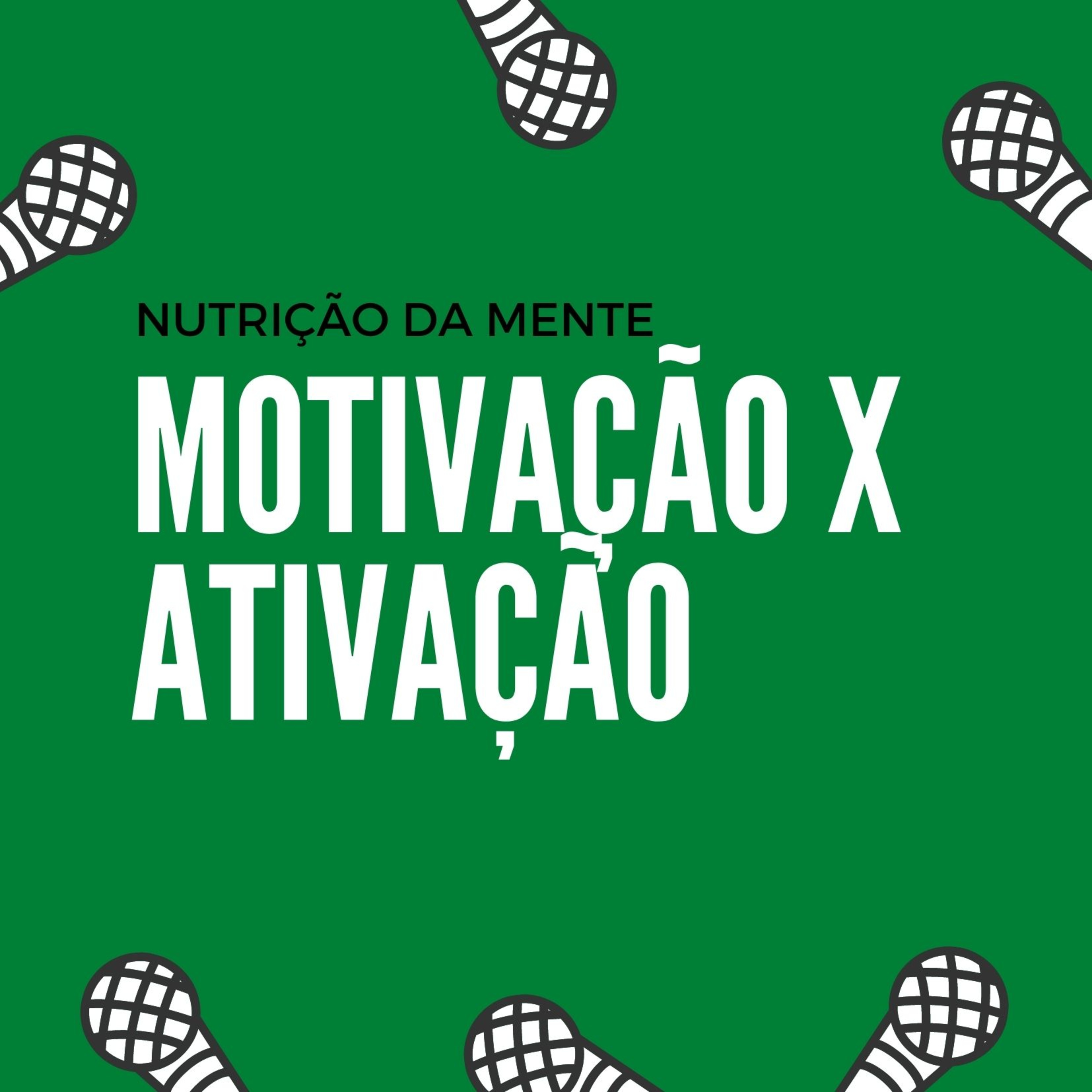 Motivação x Ativação