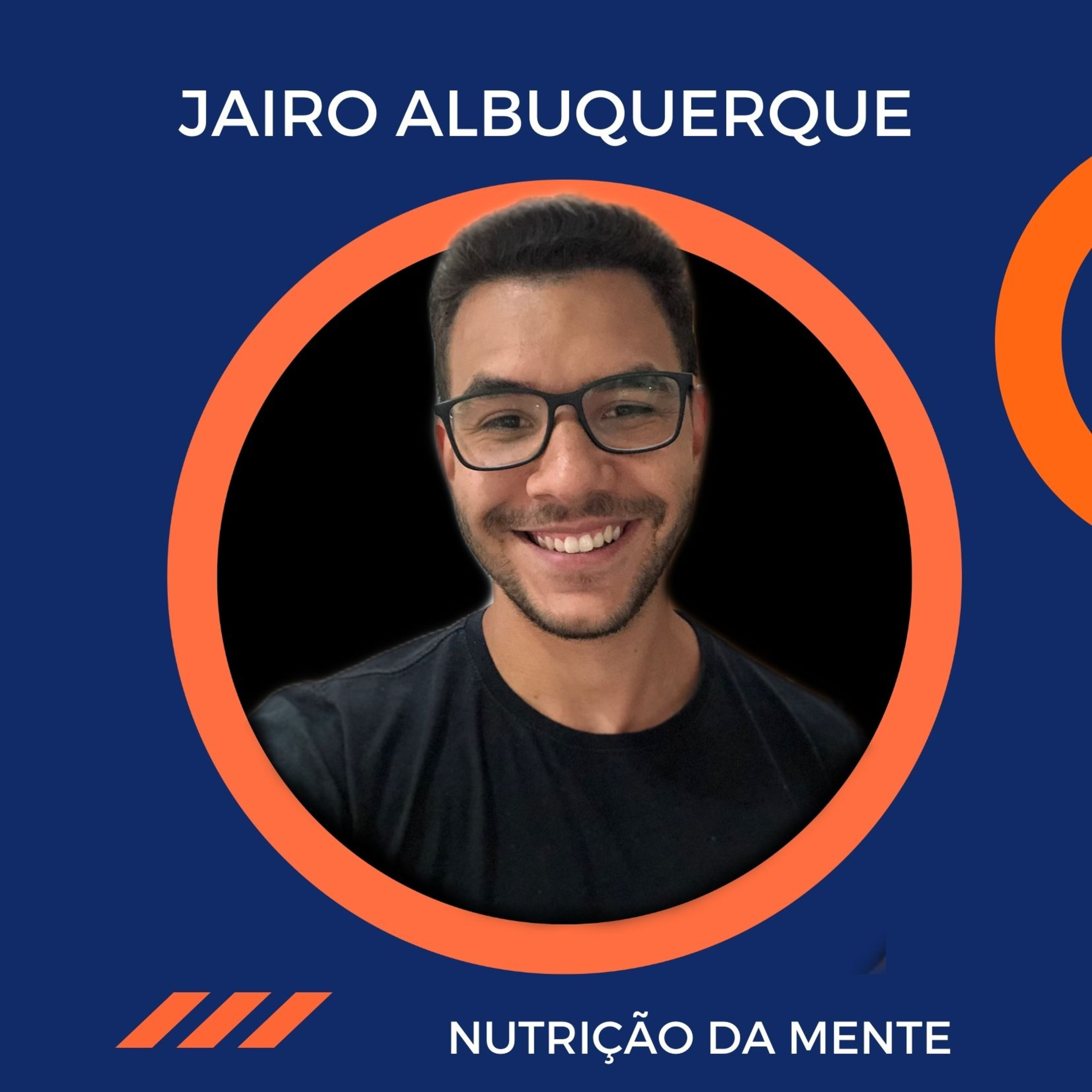 Jairo Albuquerque - Nutrição da Mente