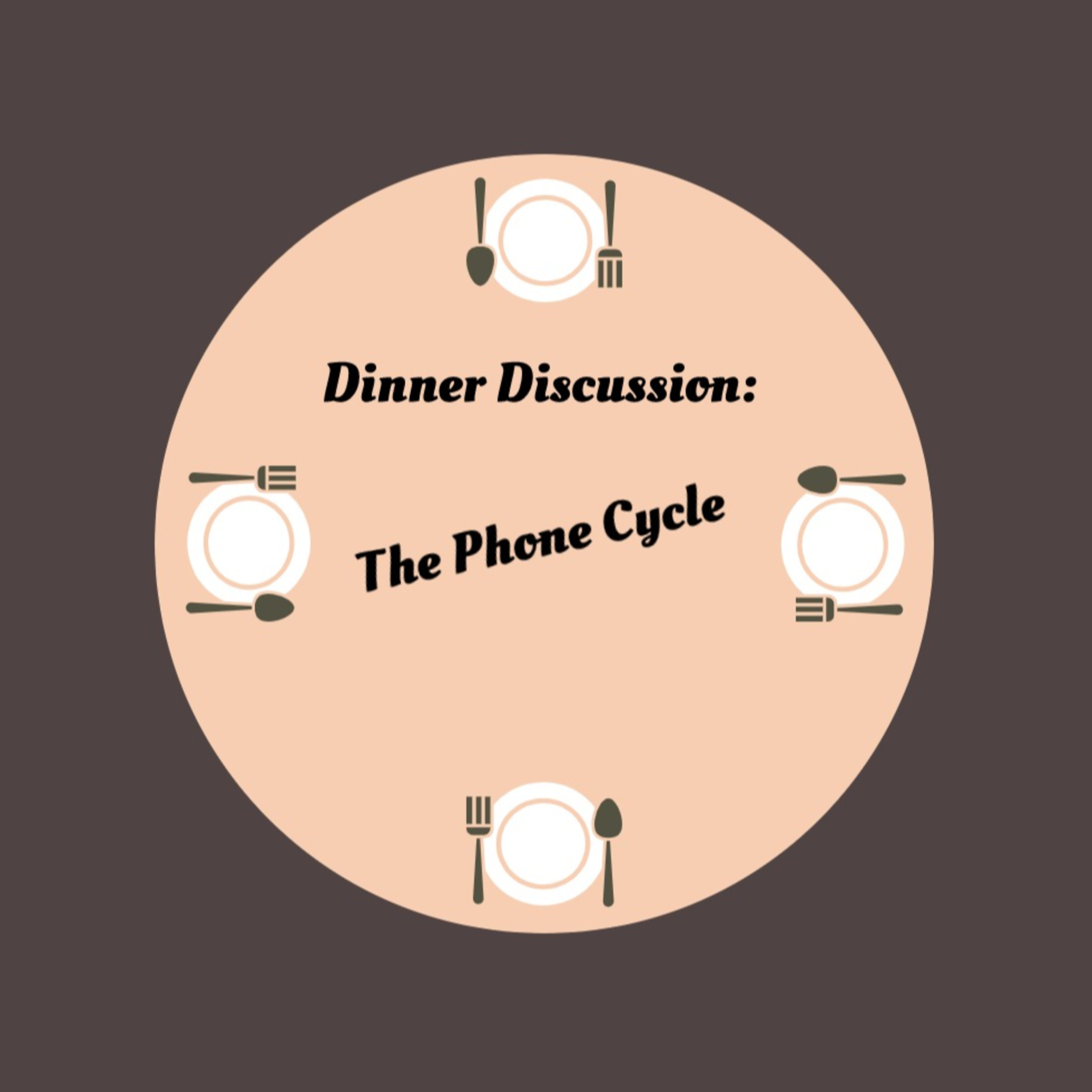 Dinner Discussion: The Phone Cycle episode artwork