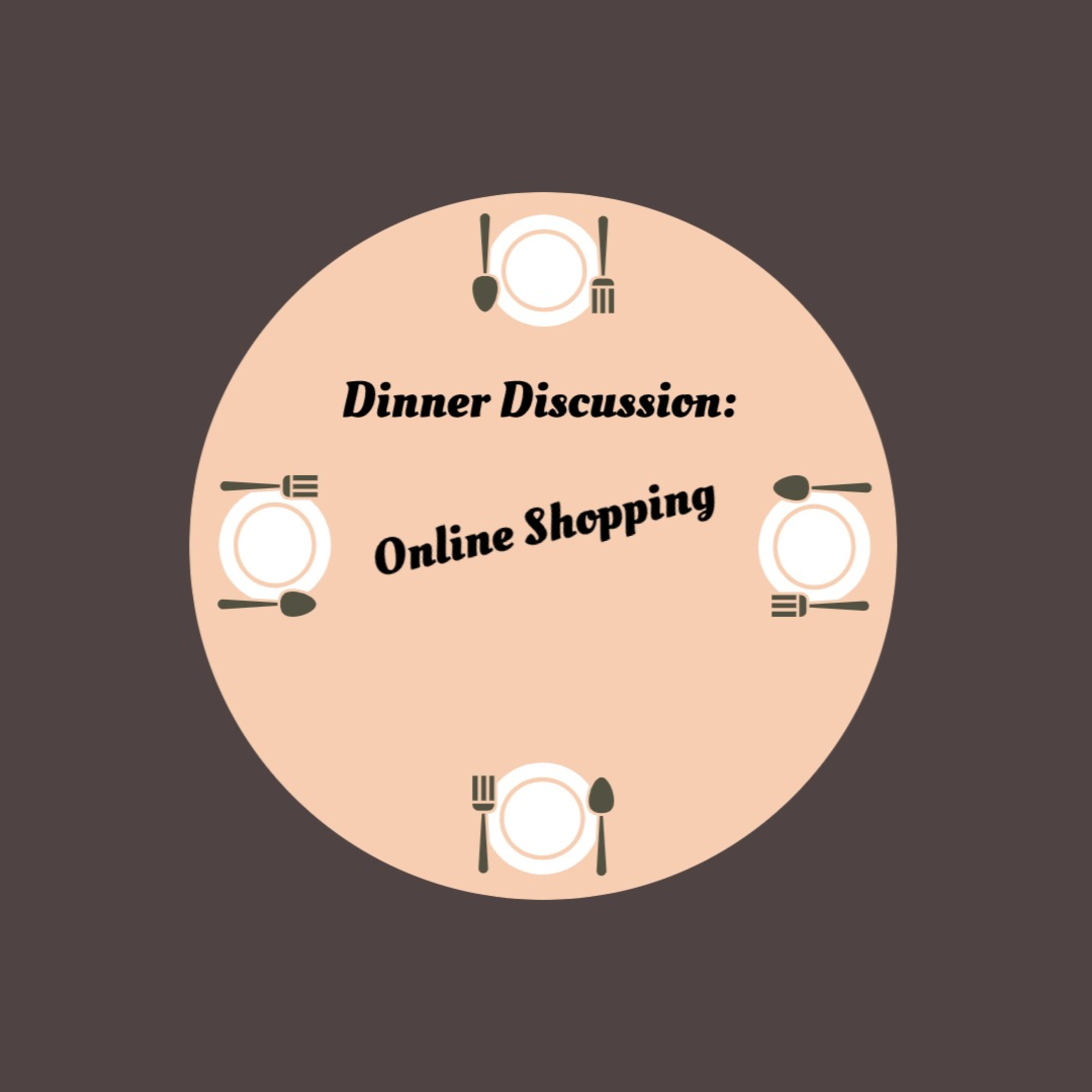 Dinner Discussions: Online Shopping episode artwork