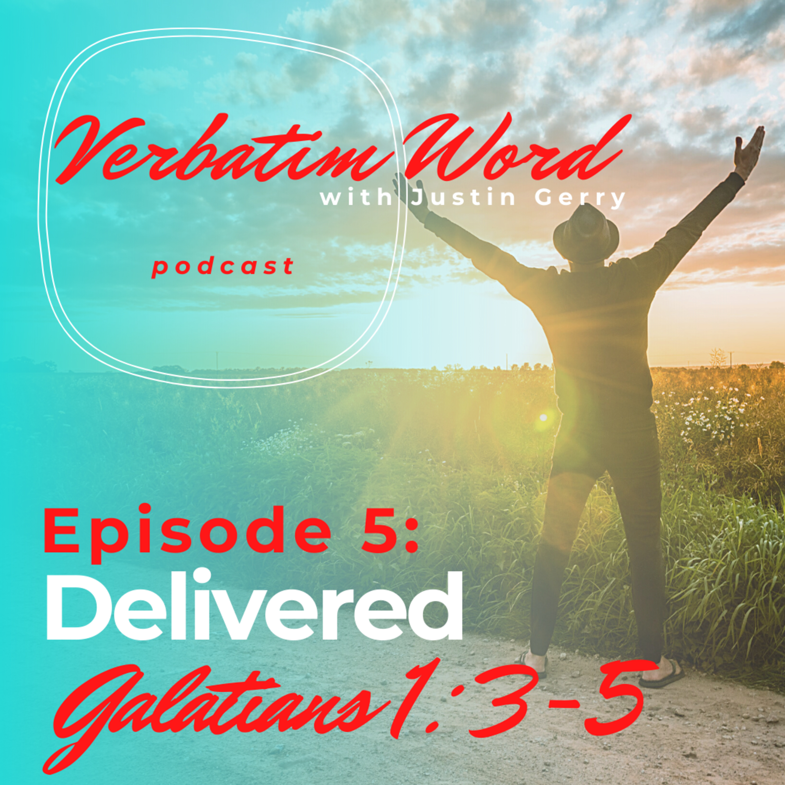 Verbatim Word with Justin Gerry