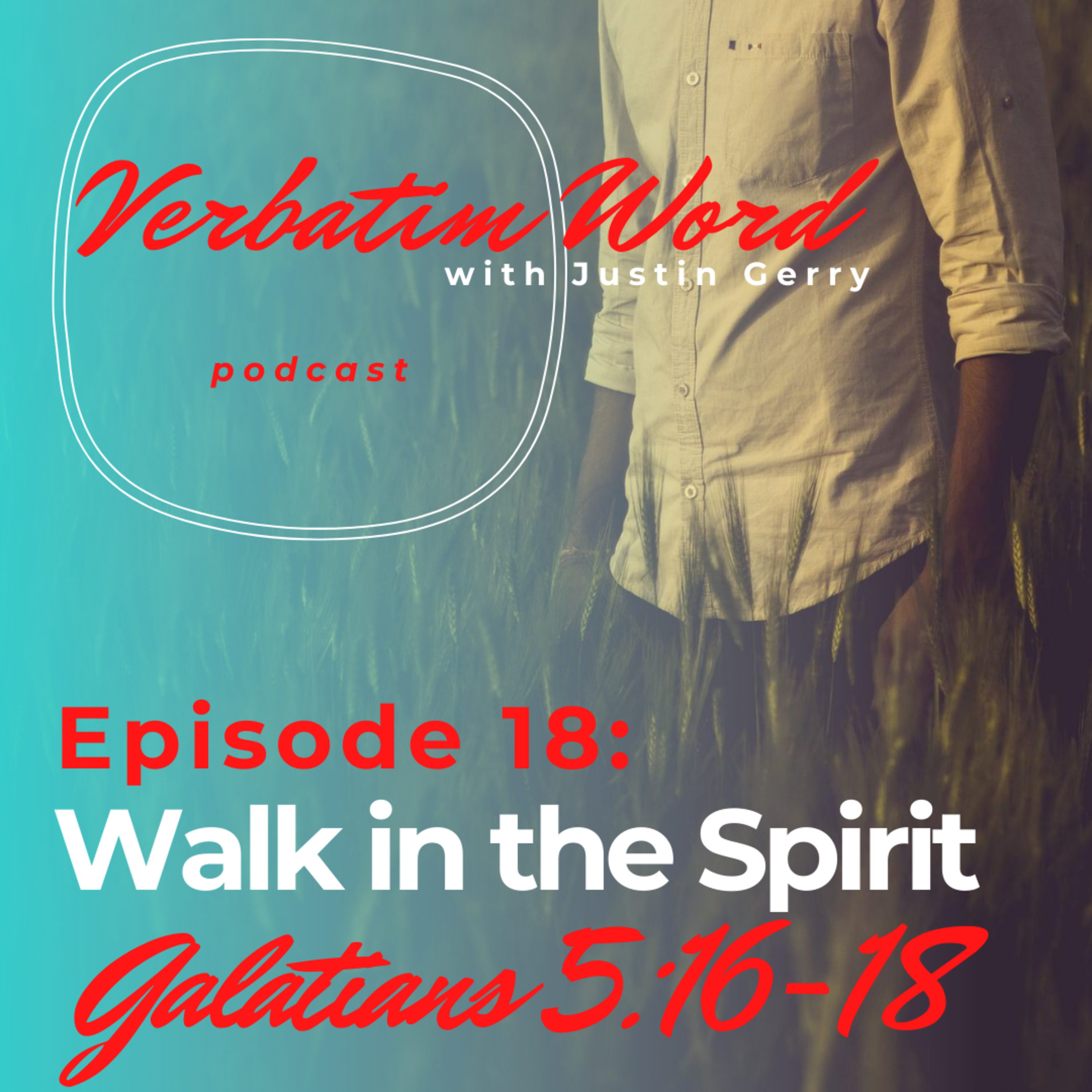 Verbatim Word with Justin Gerry