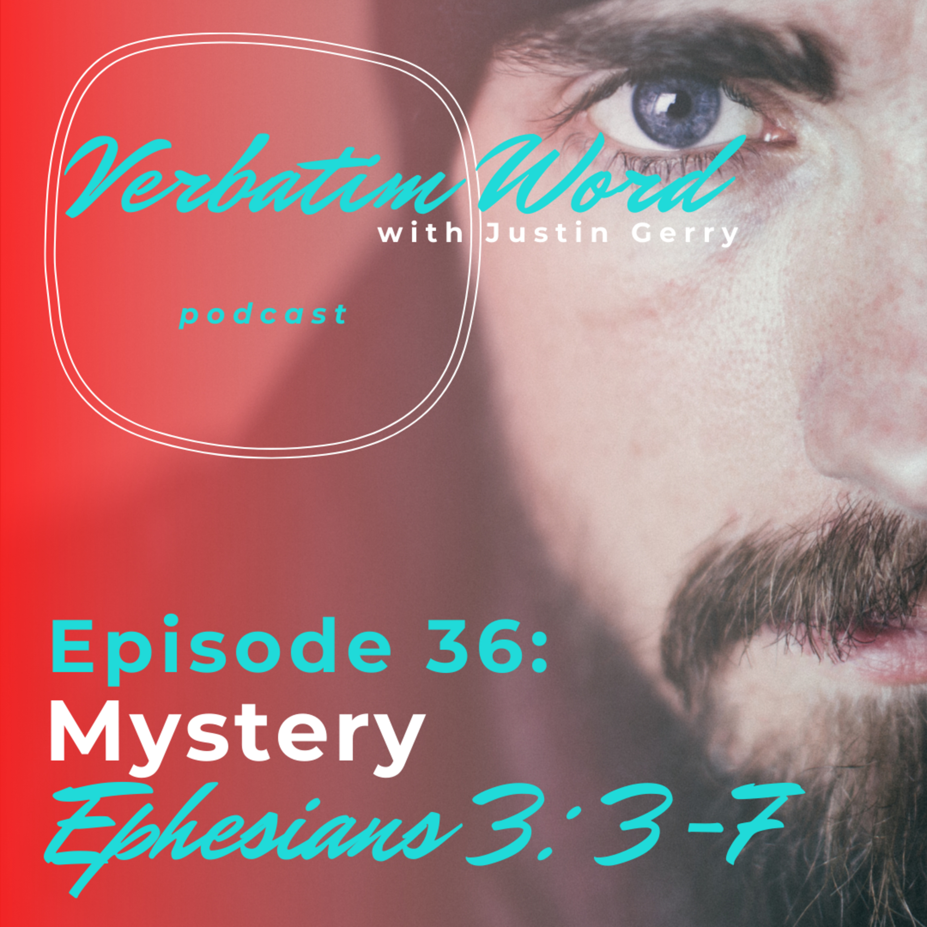 Verbatim Word with Justin Gerry