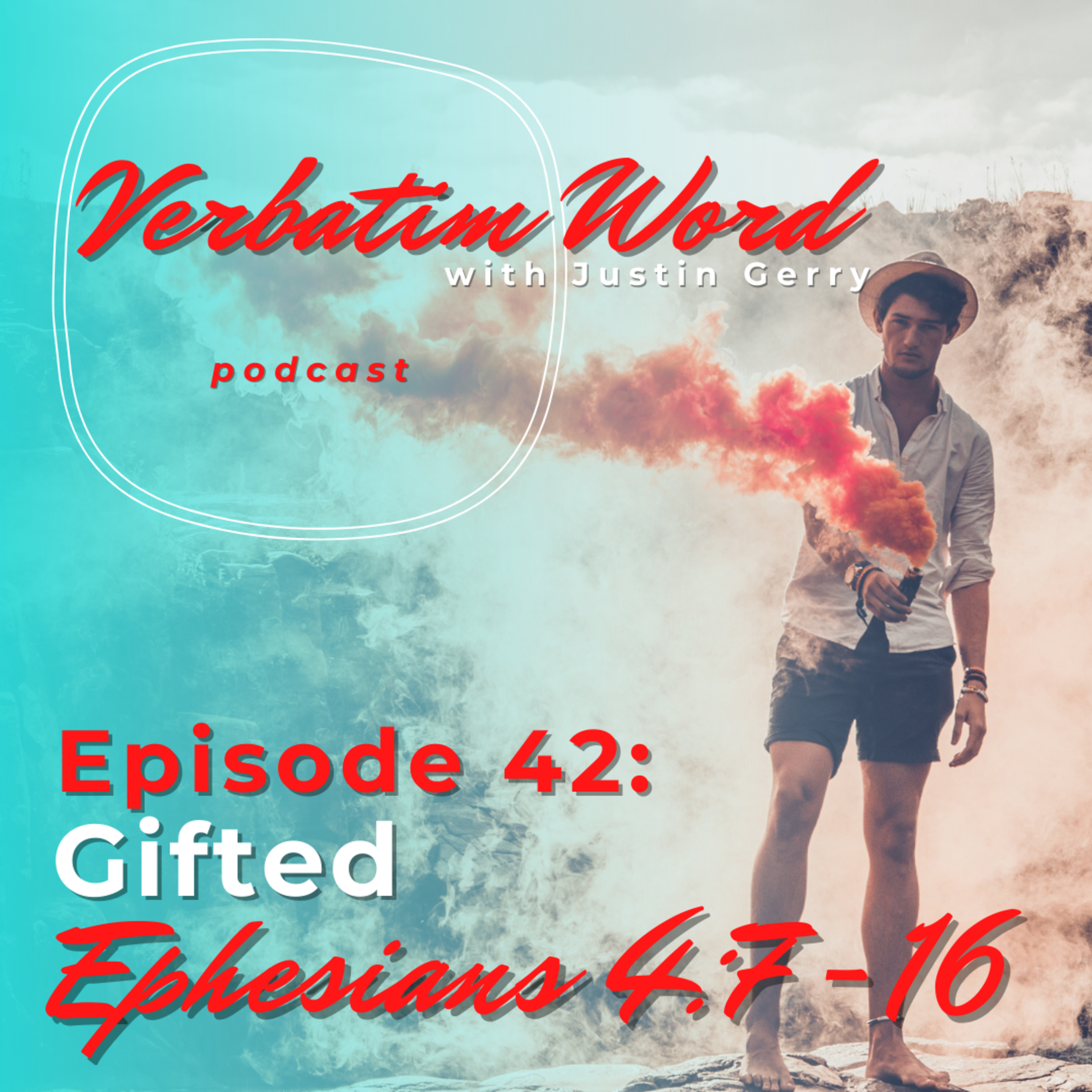 Verbatim Word with Justin Gerry