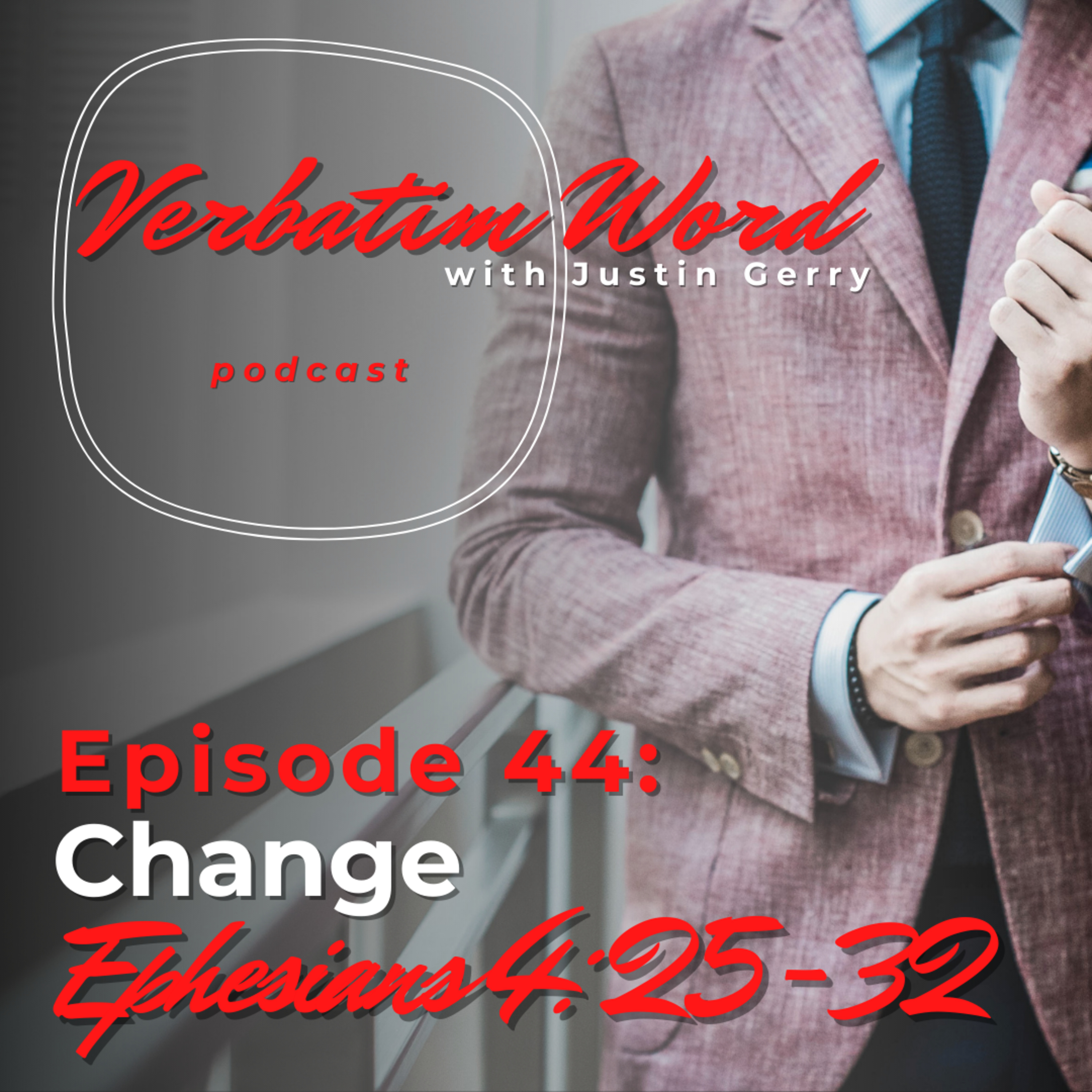 Verbatim Word with Justin Gerry