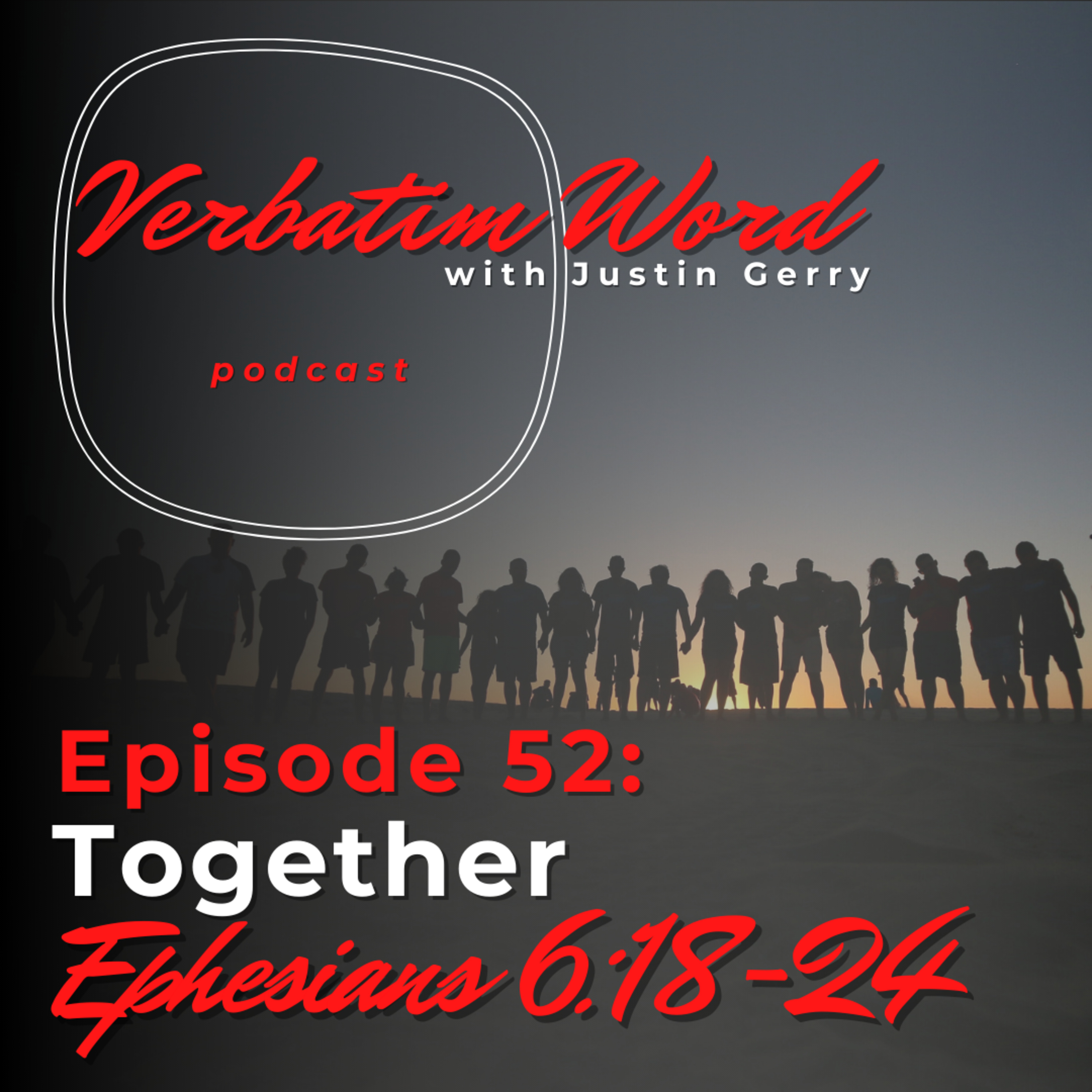 Verbatim Word with Justin Gerry