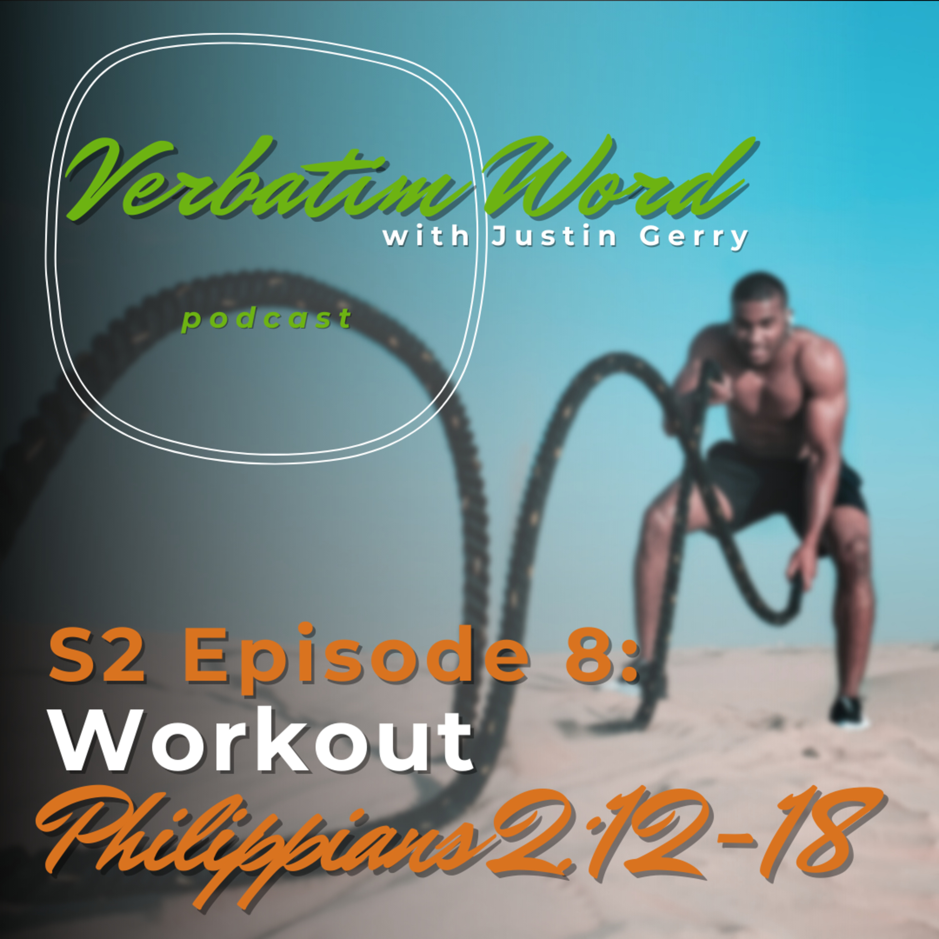 Verbatim Word with Justin Gerry
