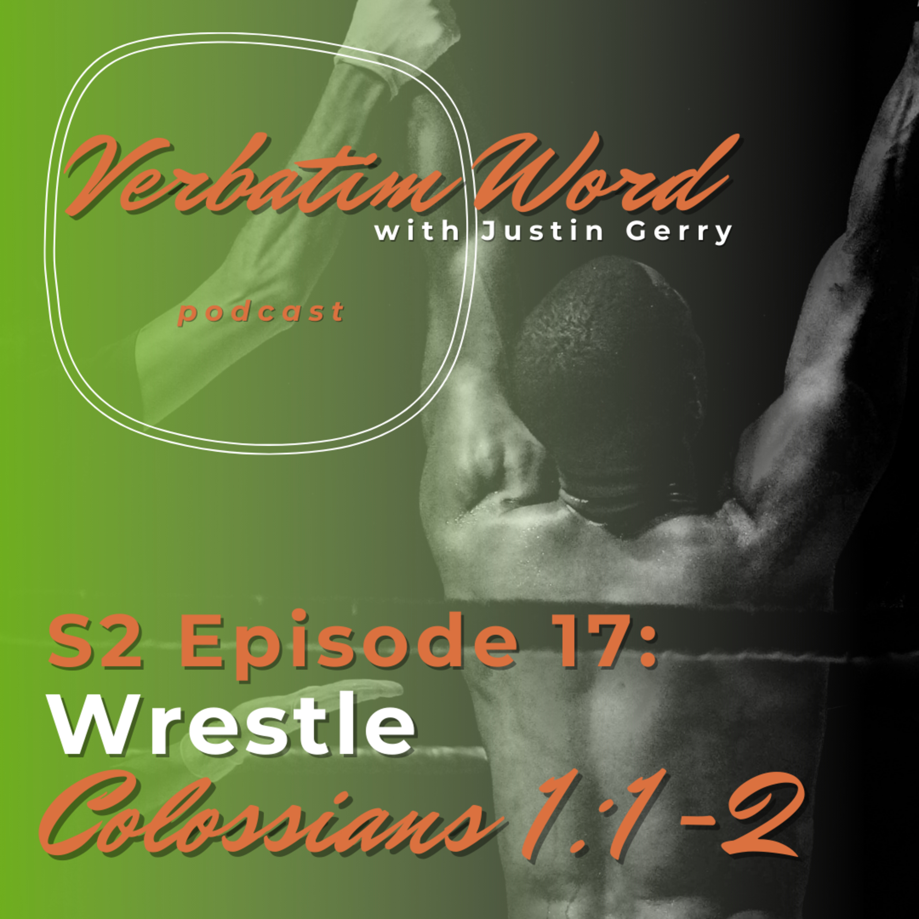 Verbatim Word with Justin Gerry