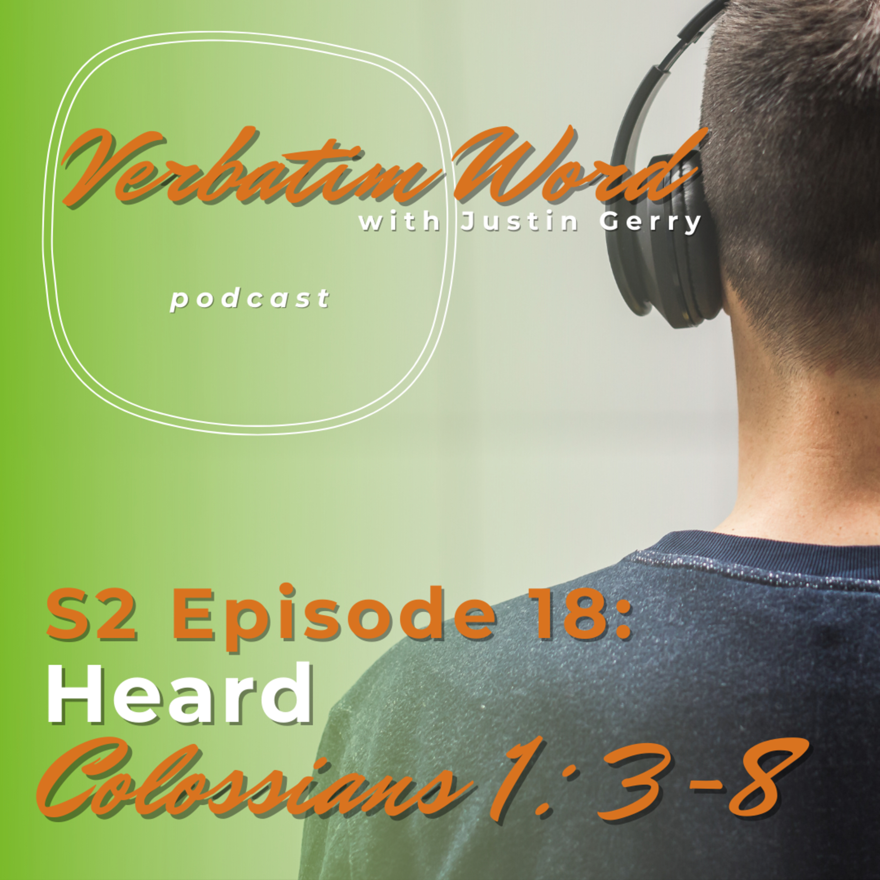 Verbatim Word with Justin Gerry