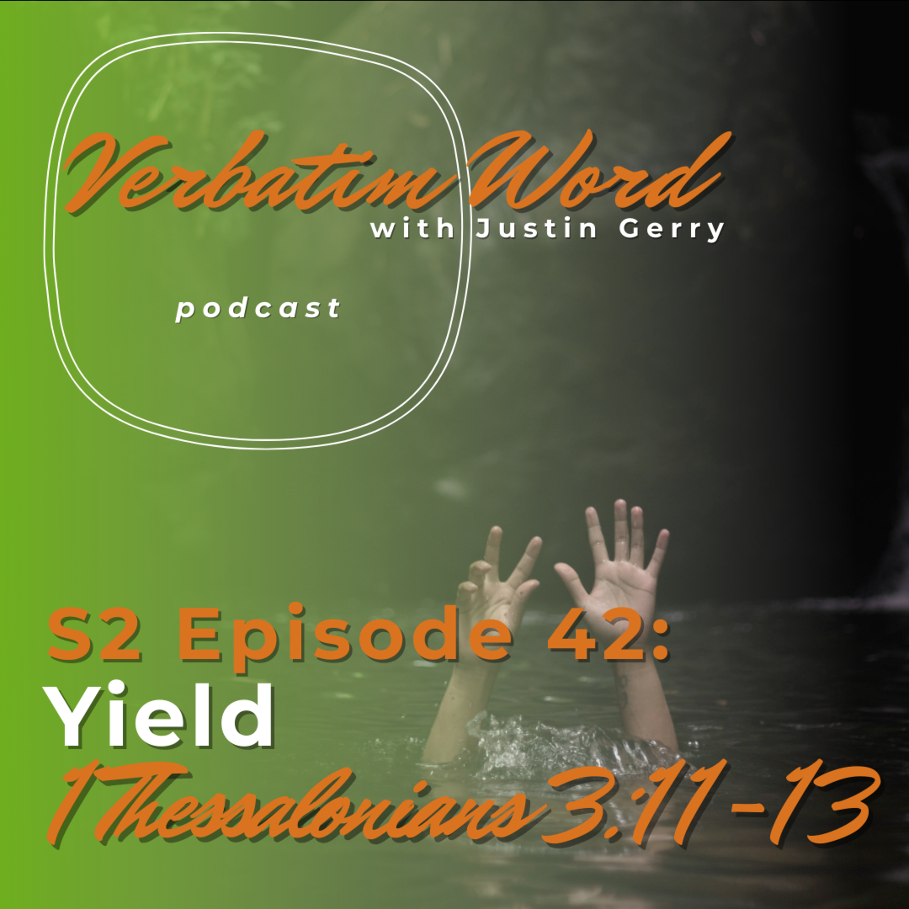 S2E42 1 Thessalonians 3:11-13 YIELD episode artwork