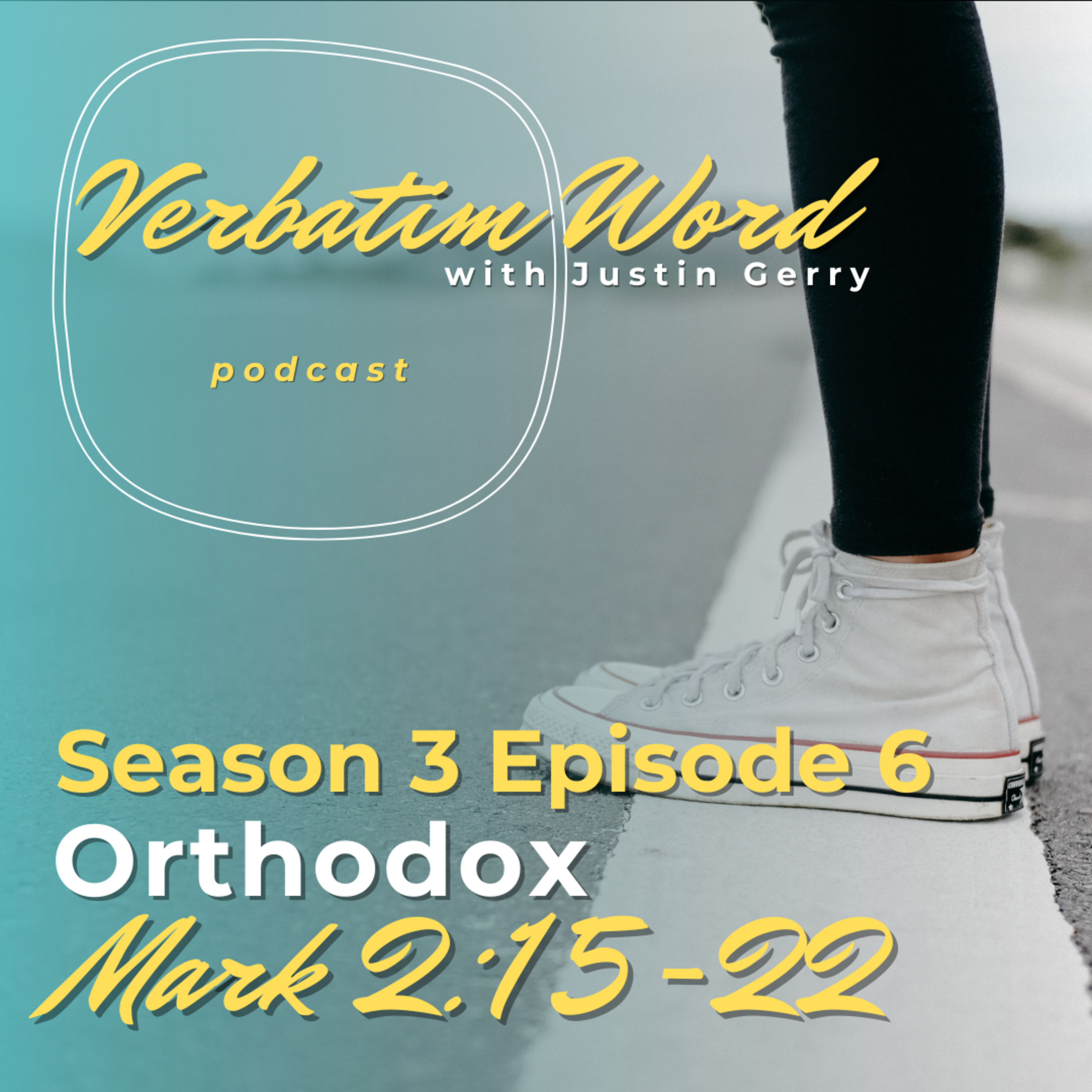 S3E6 Mark 2:15-22 ORTHODOX episode artwork