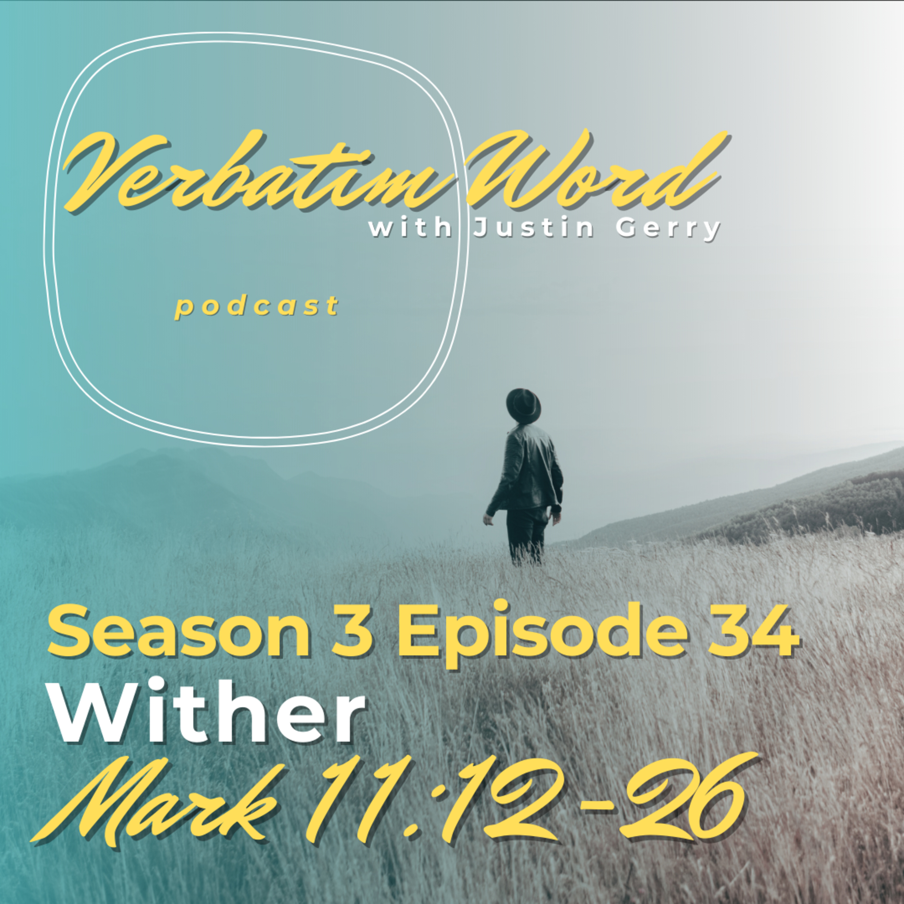 S3E34 Mark 11:12-26 WITHER