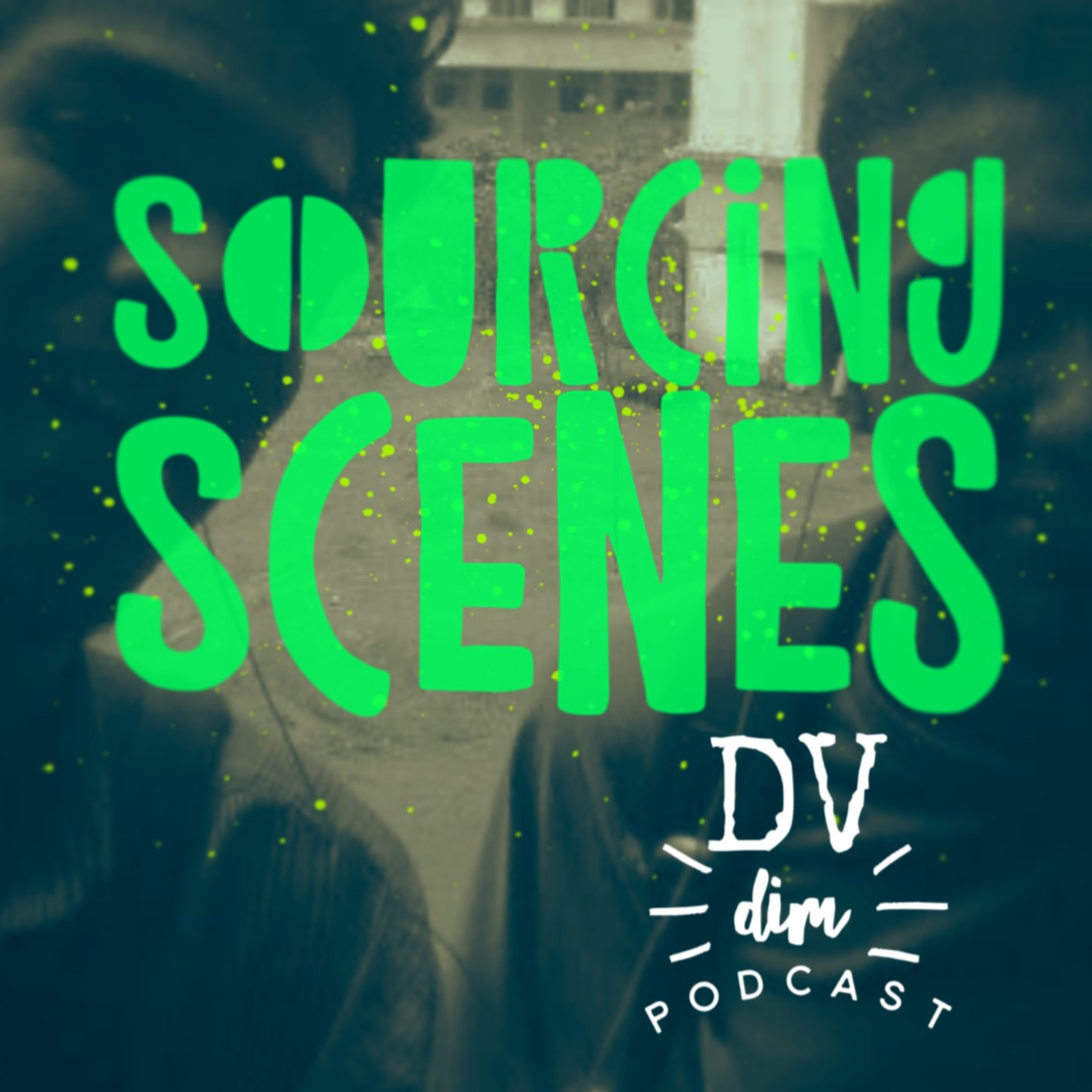 E03 - Sourcing Scenes episode artwork