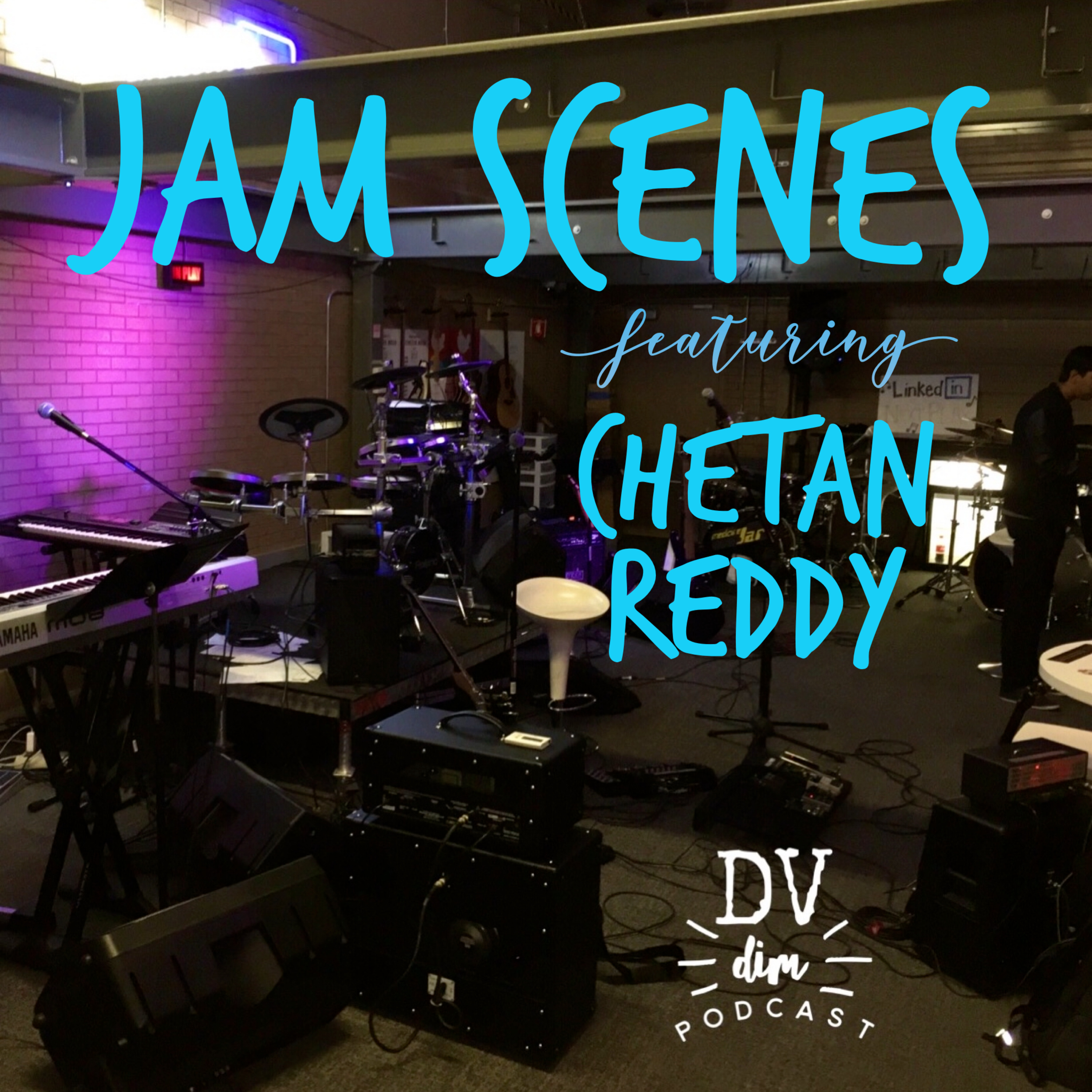 E17 - Jam Scenes (ft. Chetan Reddy) episode artwork