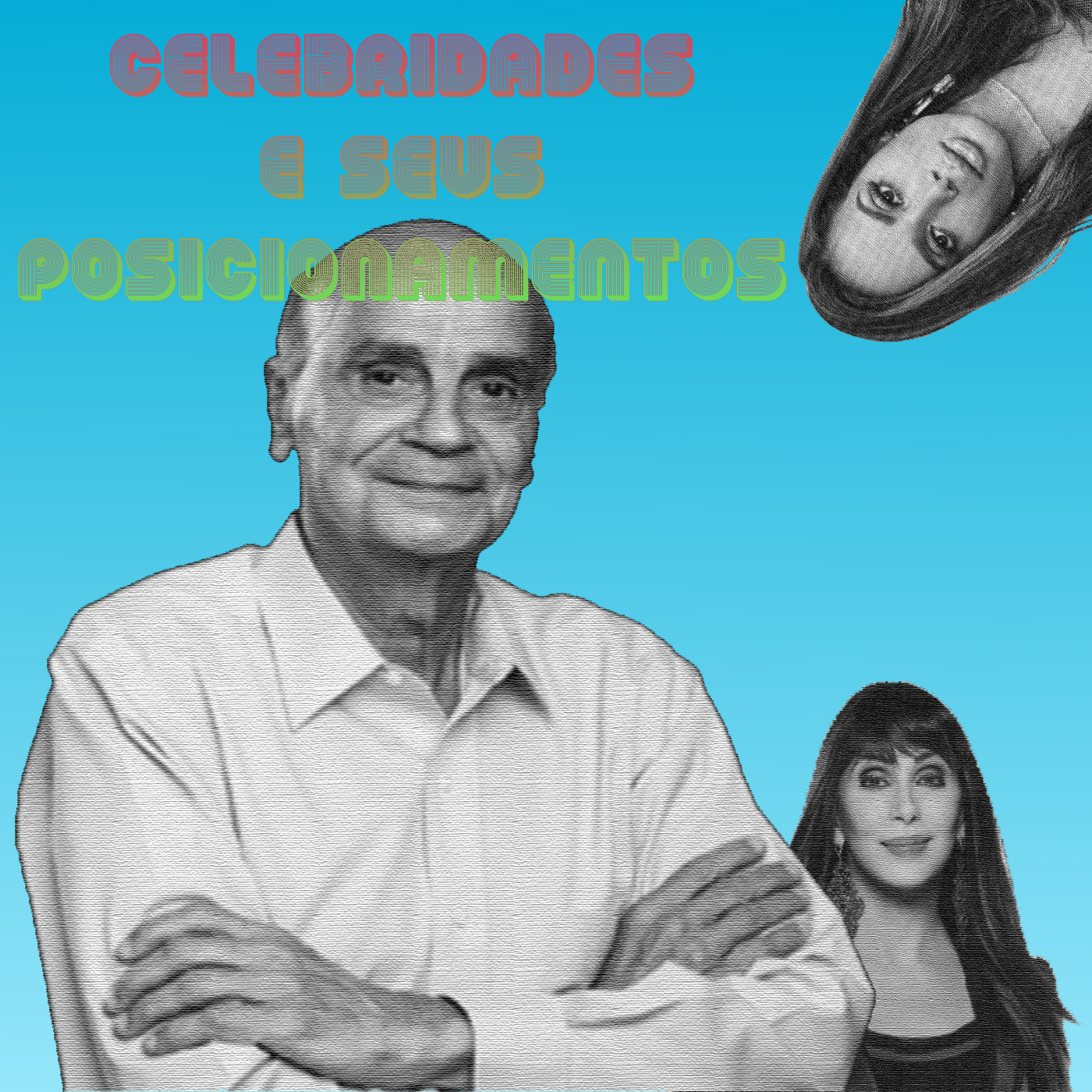 #3 - Celebridades e seus posicionamentos